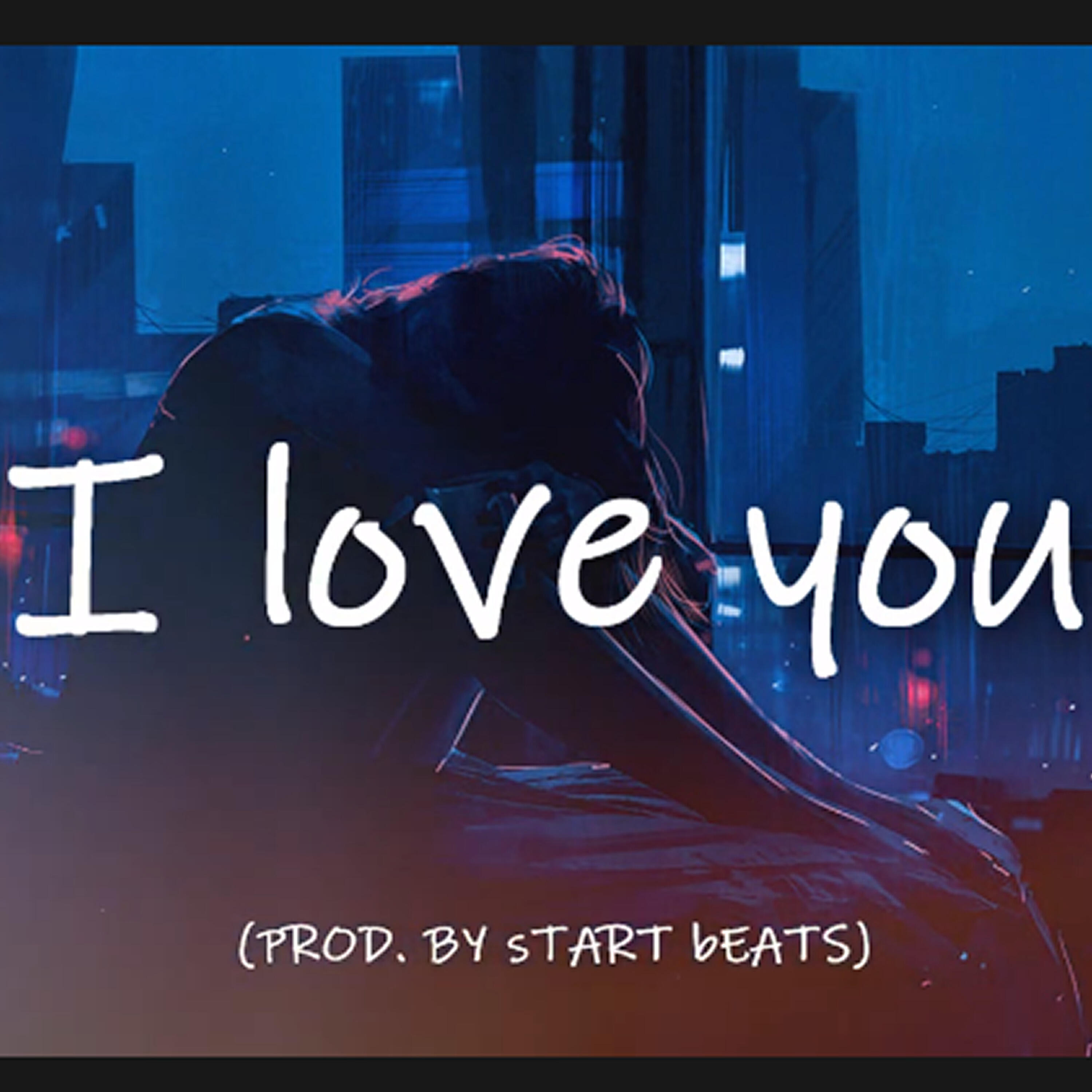 Start Beats - I Love You