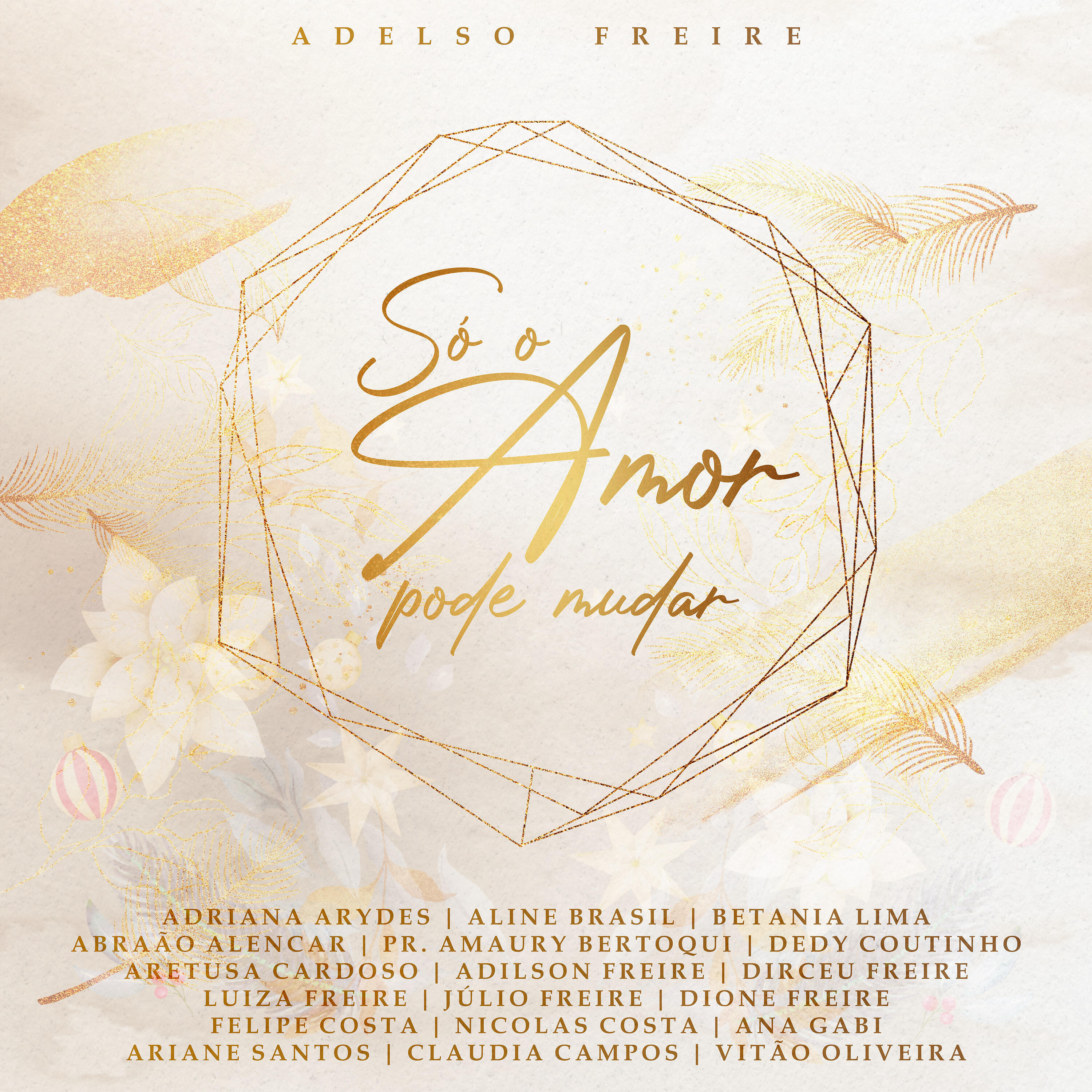 Adelso Freire - Só o Amor Pode Mudar