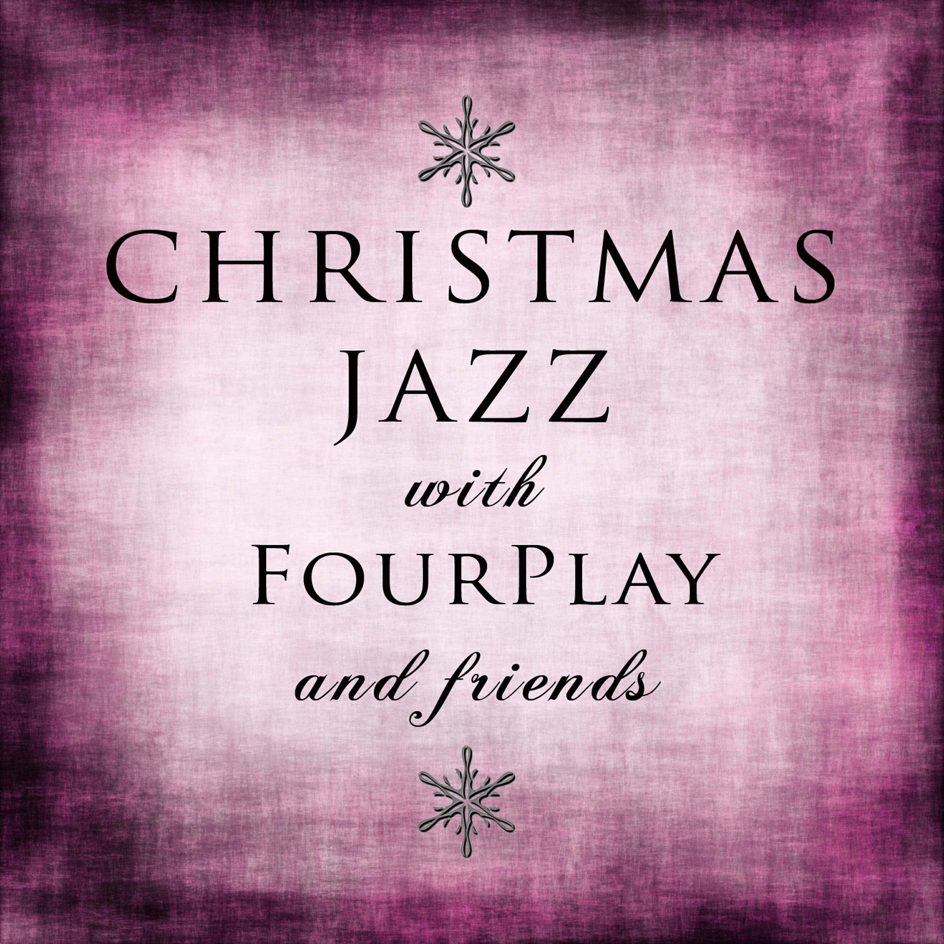 Fourplay - It Came Upon a Midnight Clear