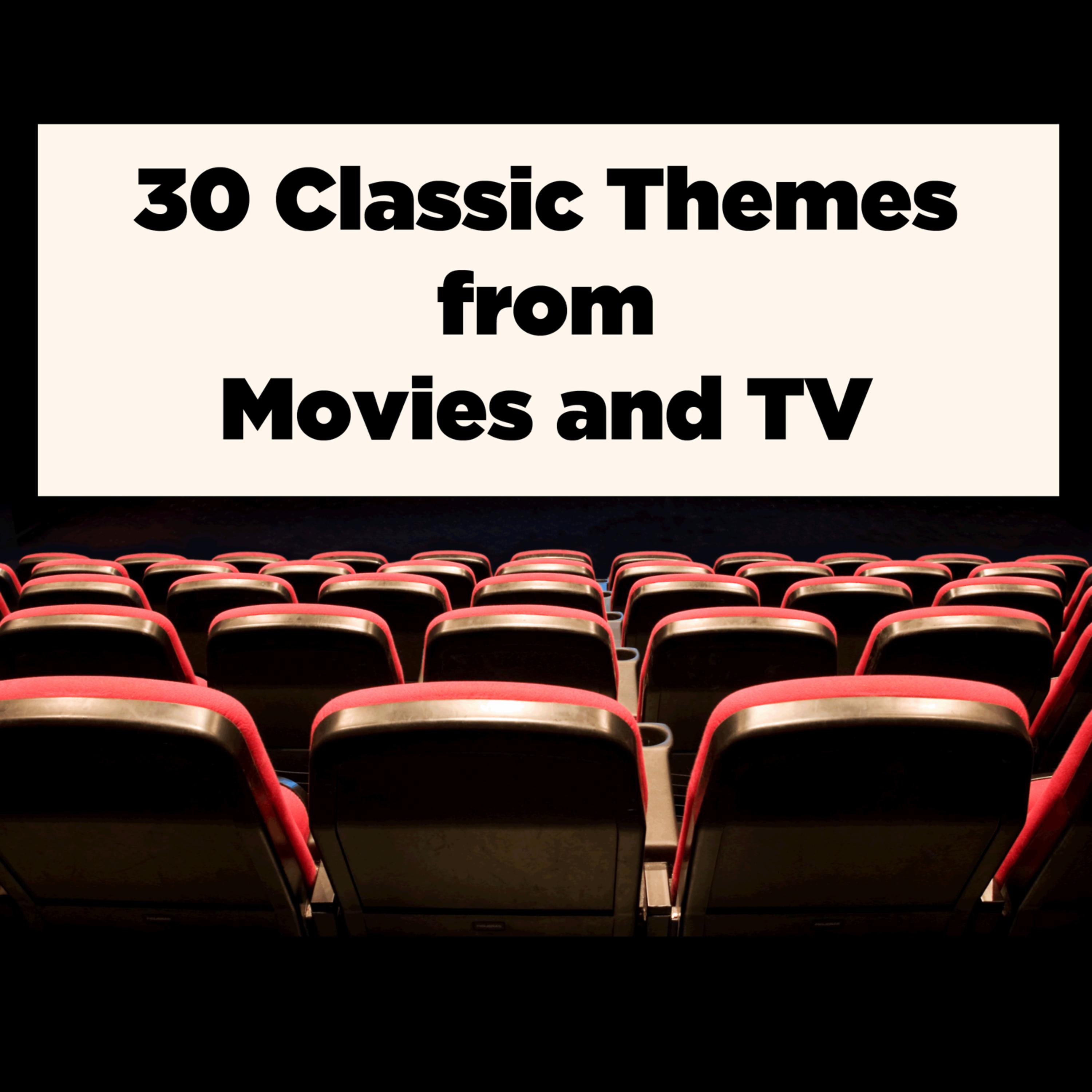Постер альбома 30 Classic Themes from Movies and TV