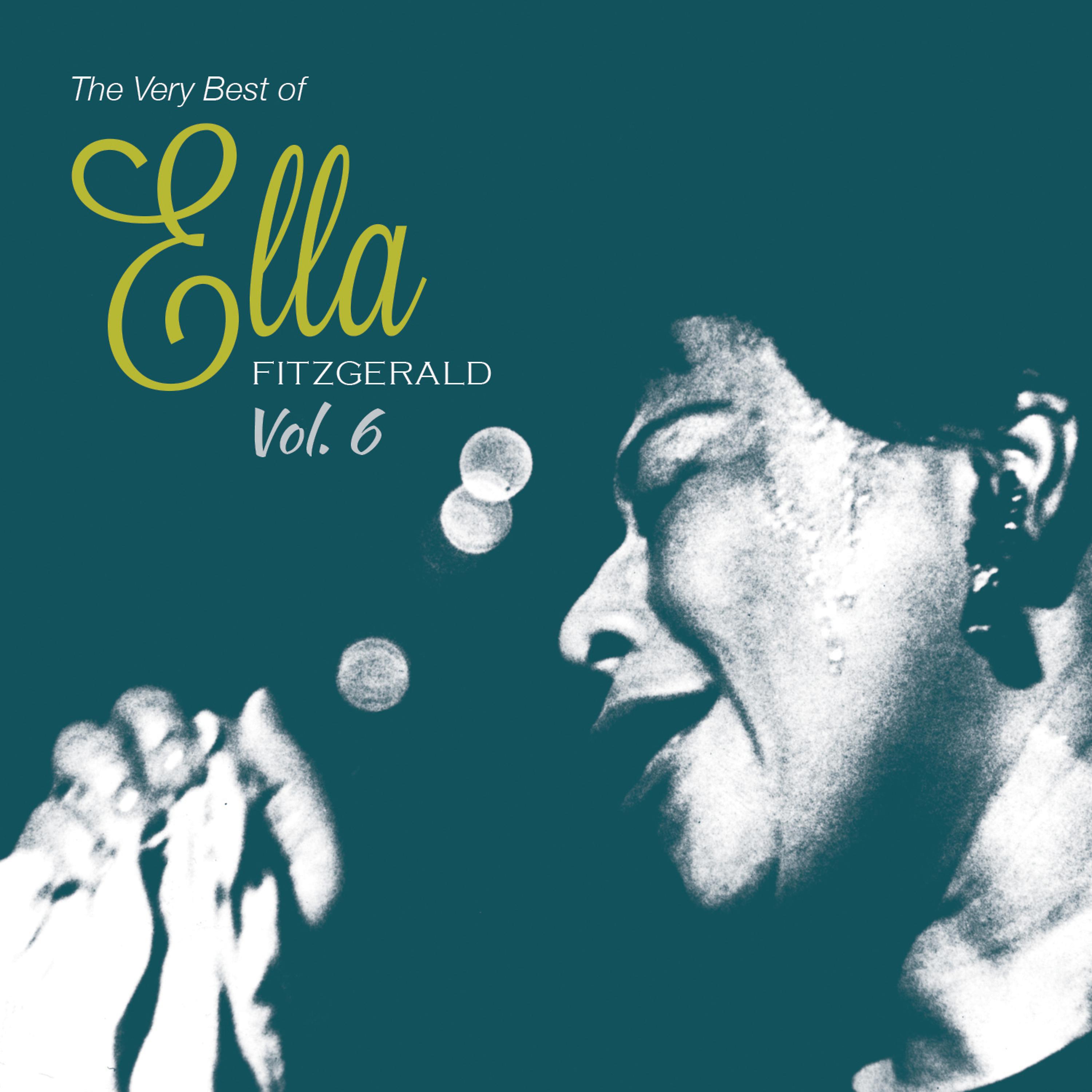 Постер альбома The Very Best of Ella Fiztgerald, Vol. 6