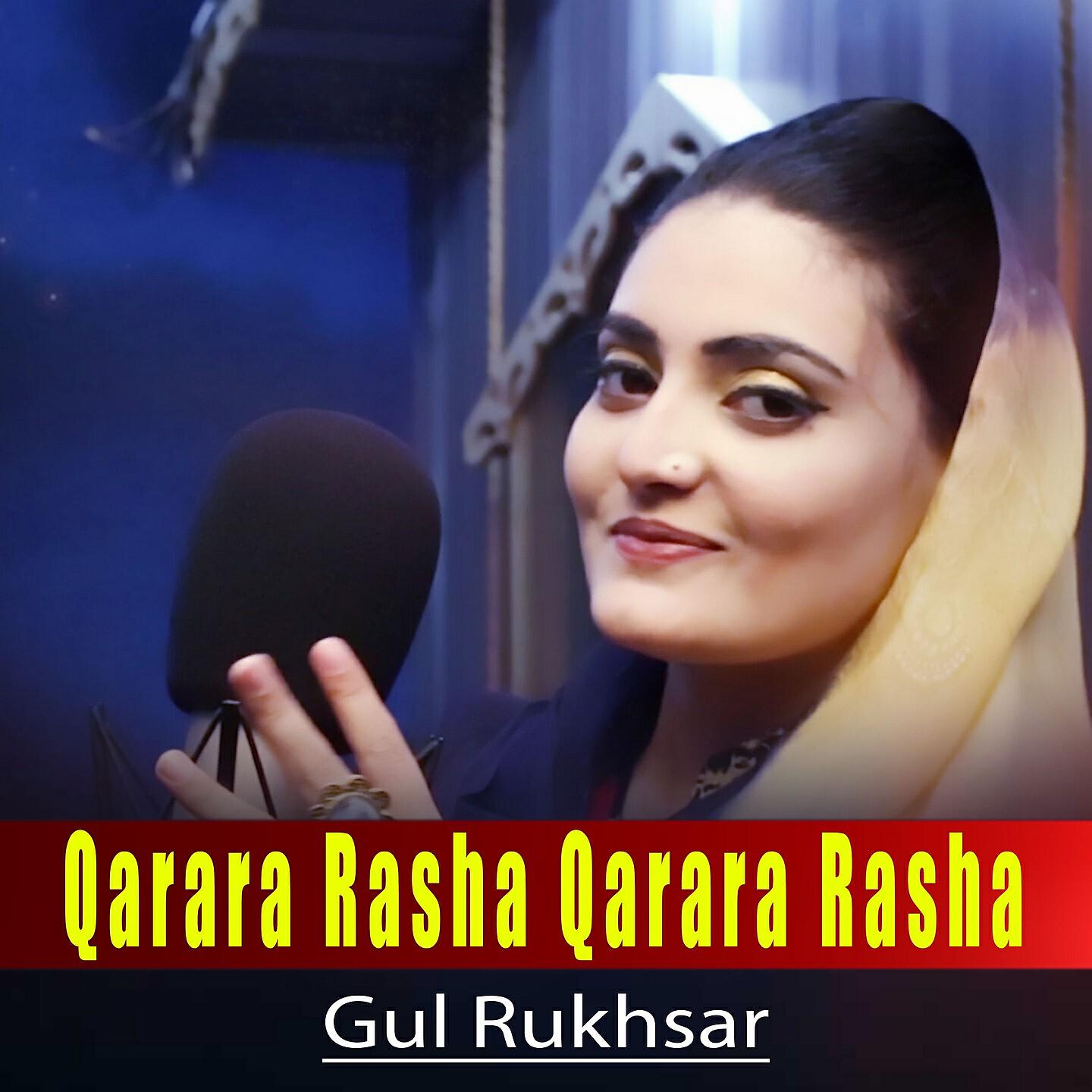 Gul Rukhsar - Qarara Rasha Qarara Rasha