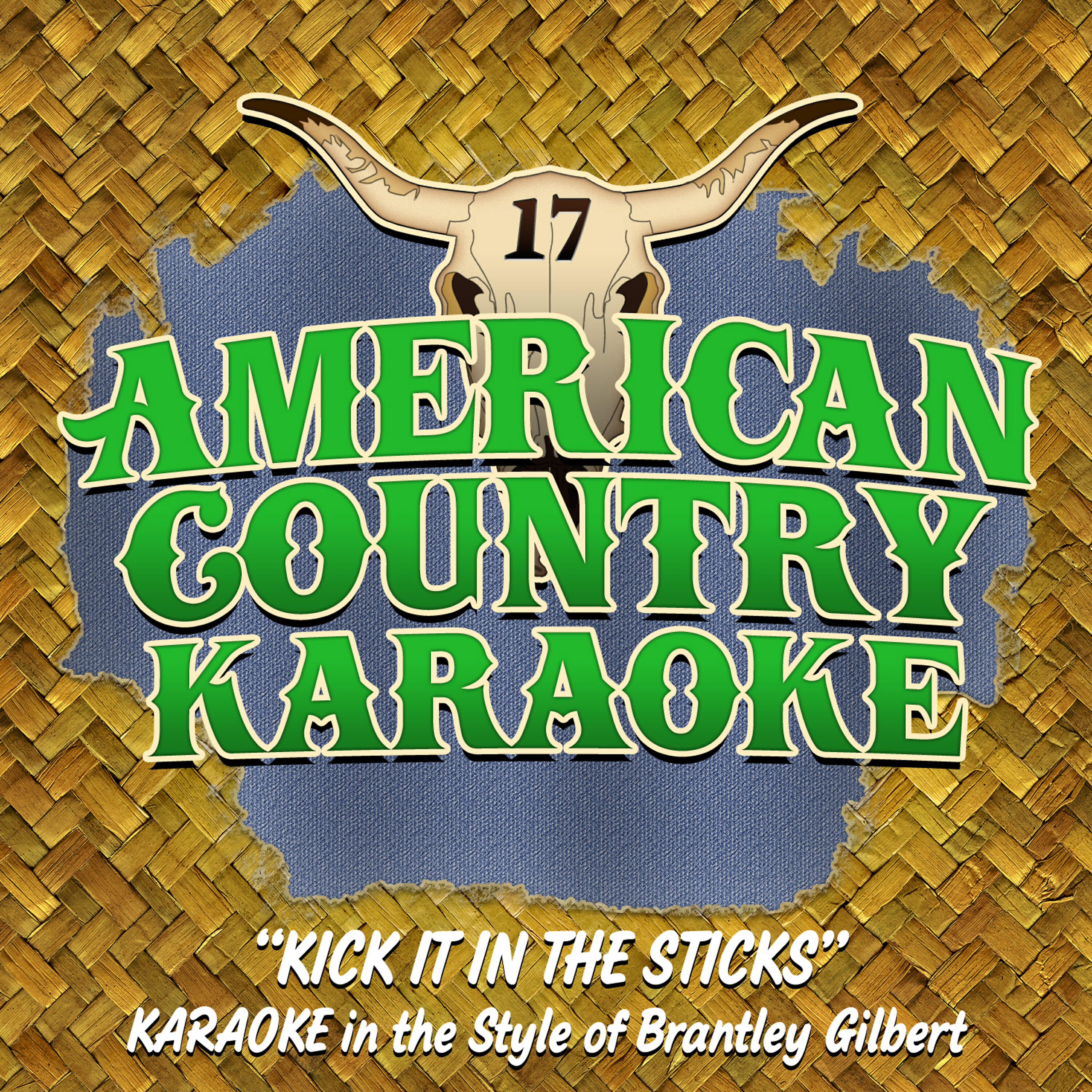 American Country Karaoke - Kick It in the Sticks (Karaoke in the Style of Brantley Gilbert)