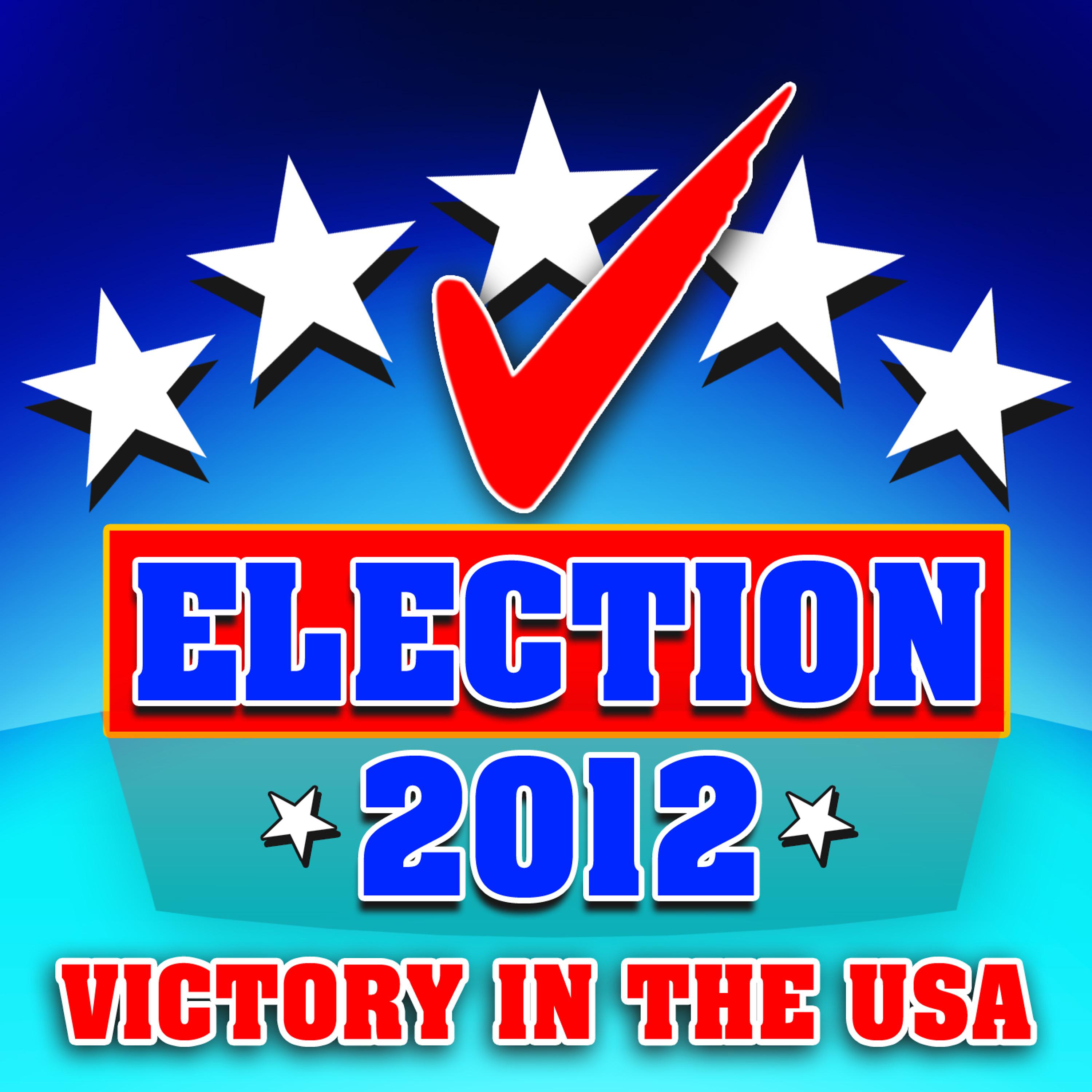 Постер альбома Election 2012 - Victory in the USA