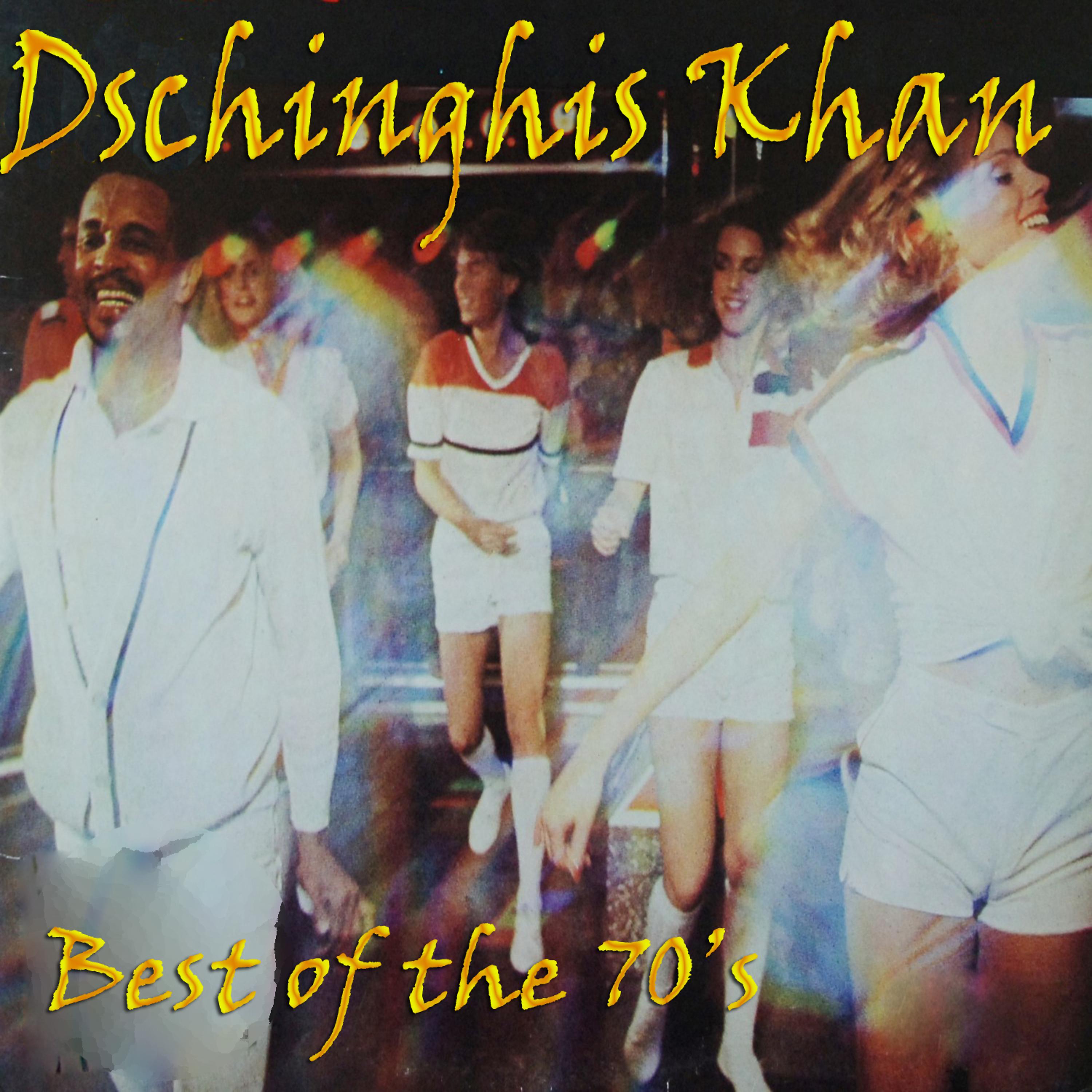 Постер альбома Dschinghis Khan - Best of the 70's