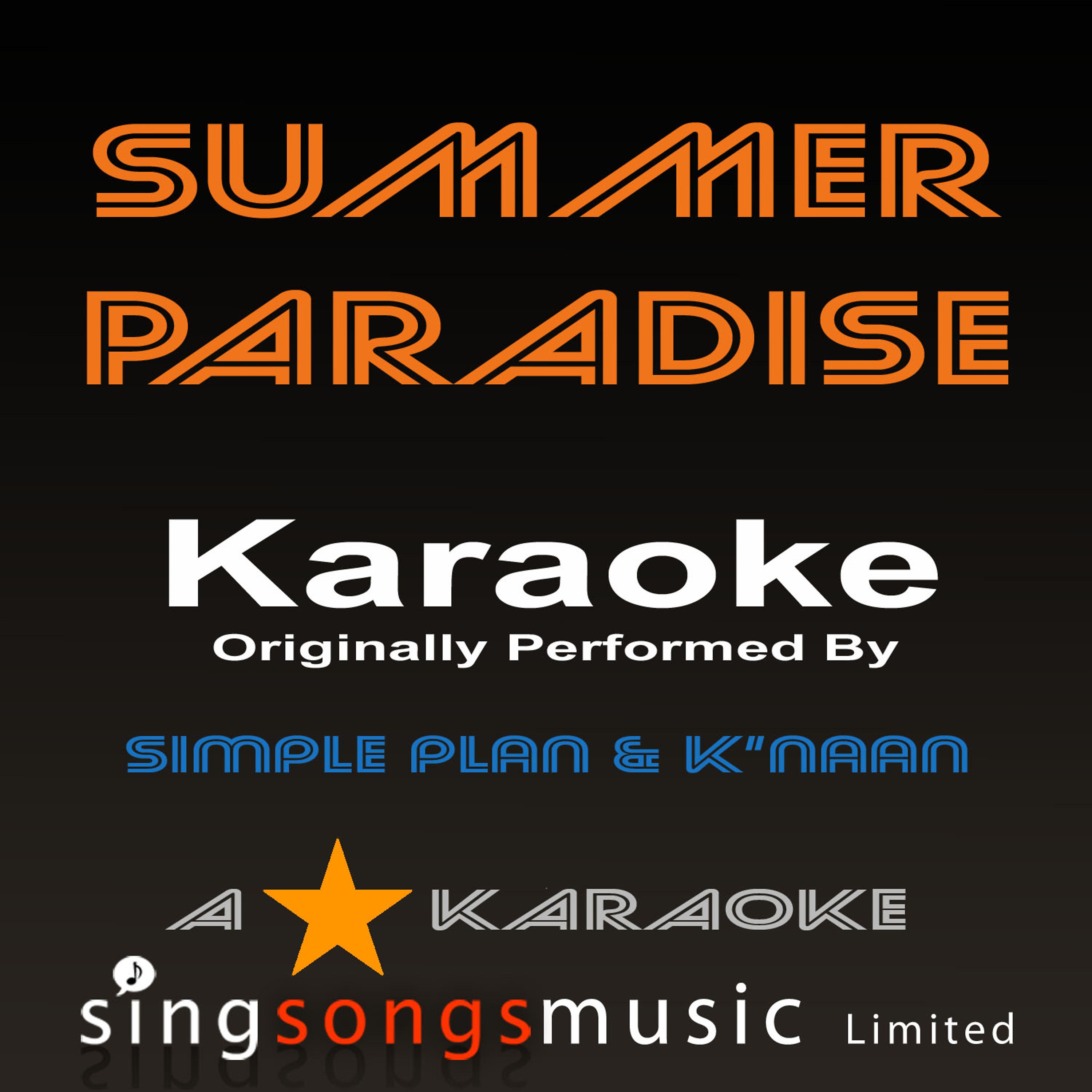 Постер альбома Summer Paradise (Originally Performed By Simple Plan & K'naan) [Karaoke Audio Version]