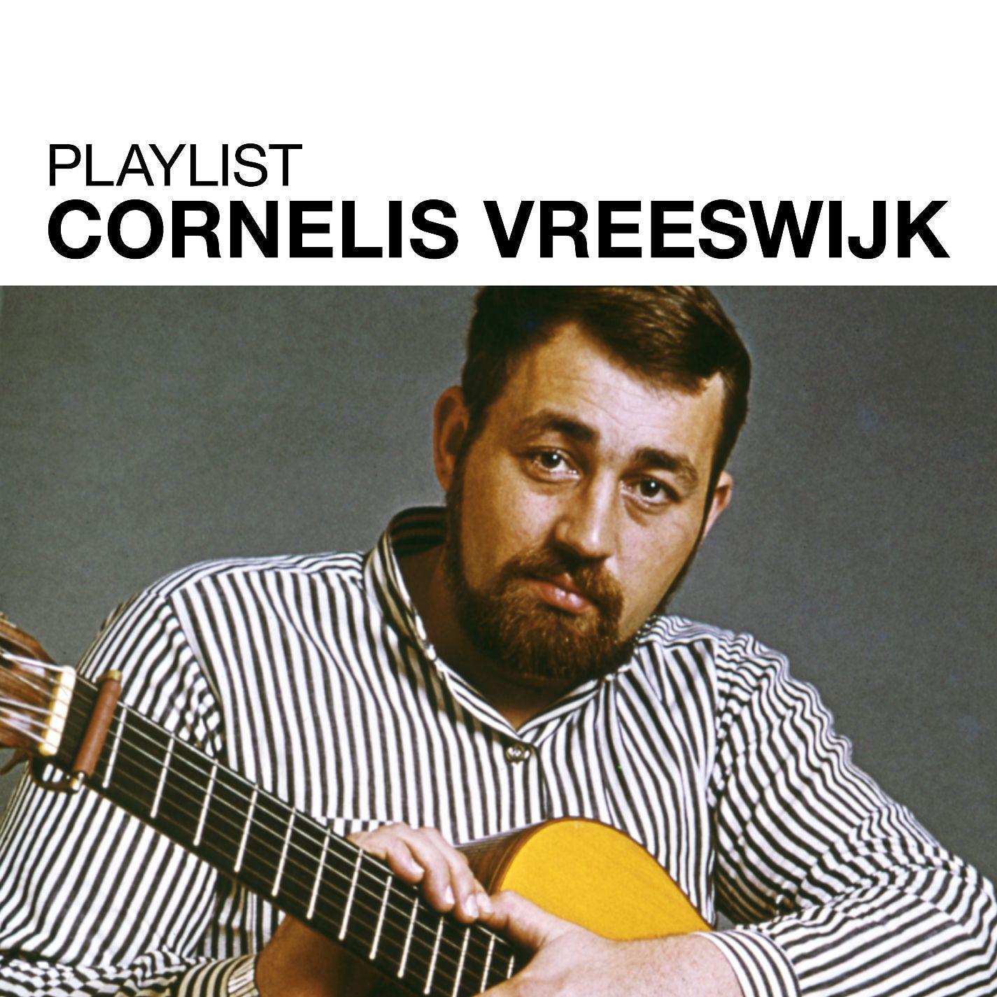 Постер альбома Playlist: Cornelis Vreeswijk