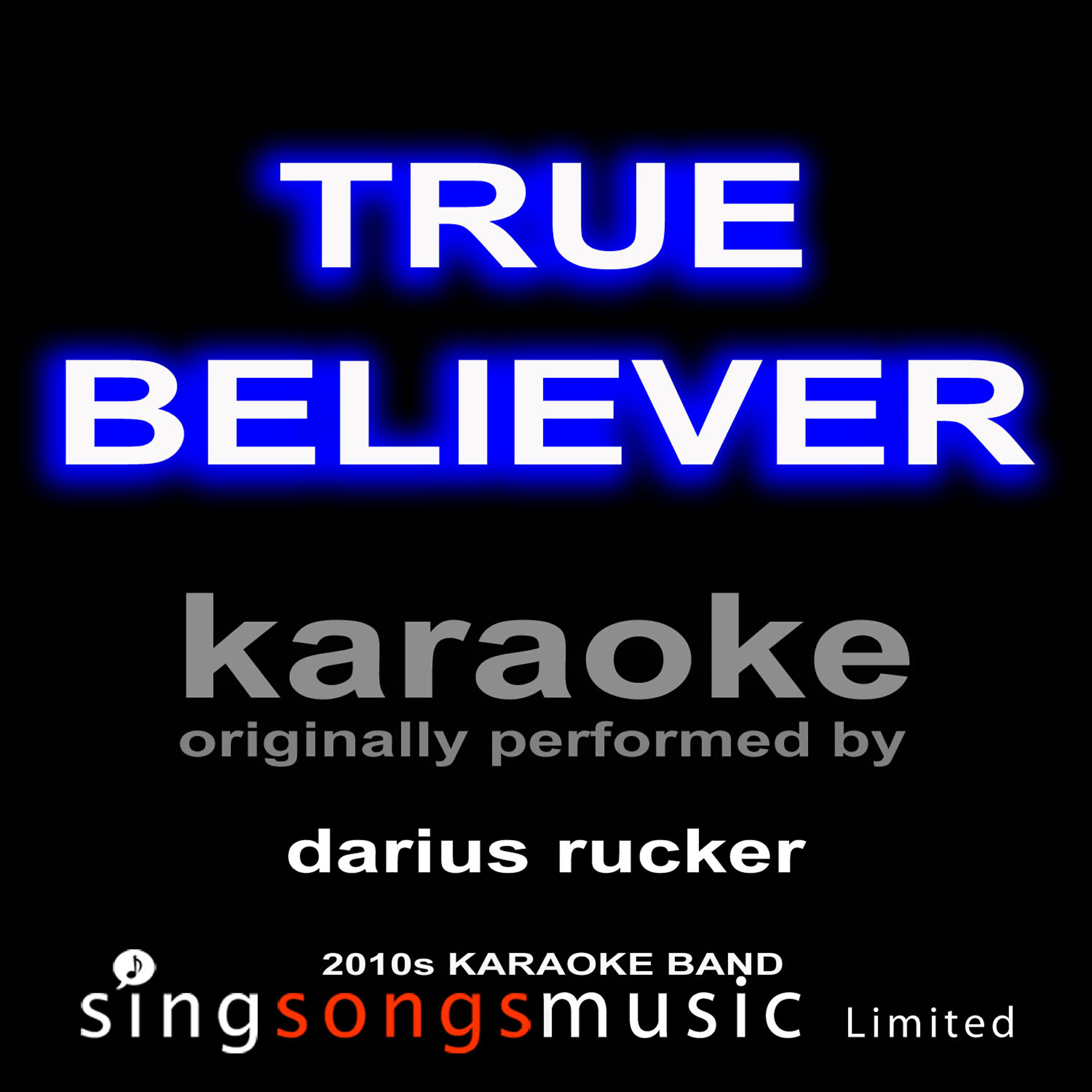 2010s Karaoke Band - True Believer (Originally Performed By Darius Rucker) [Karaoke Audio Version]