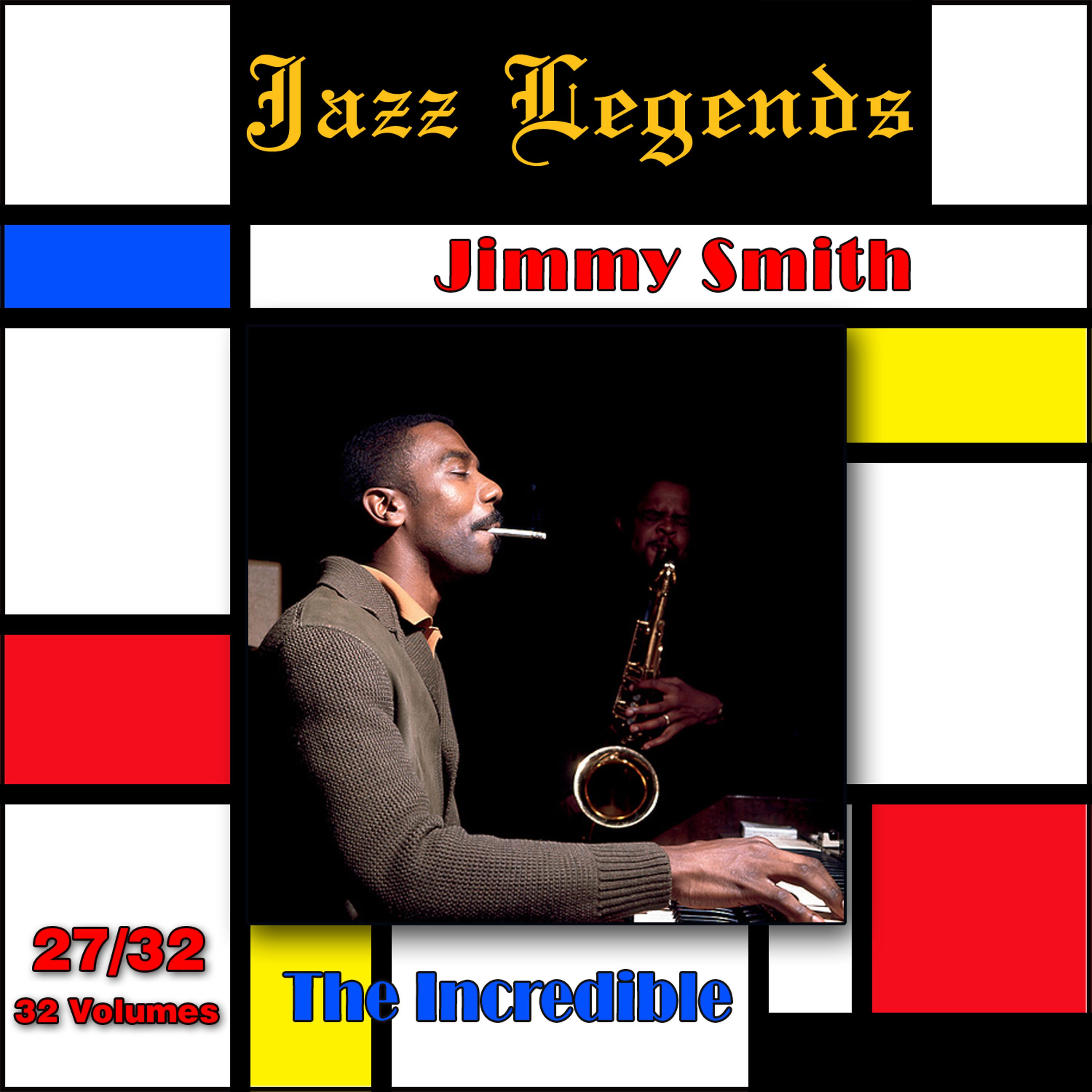Постер альбома Jazz Legends (Légendes du Jazz), Vol. 27/32: Jimmy Smith - The Incredible