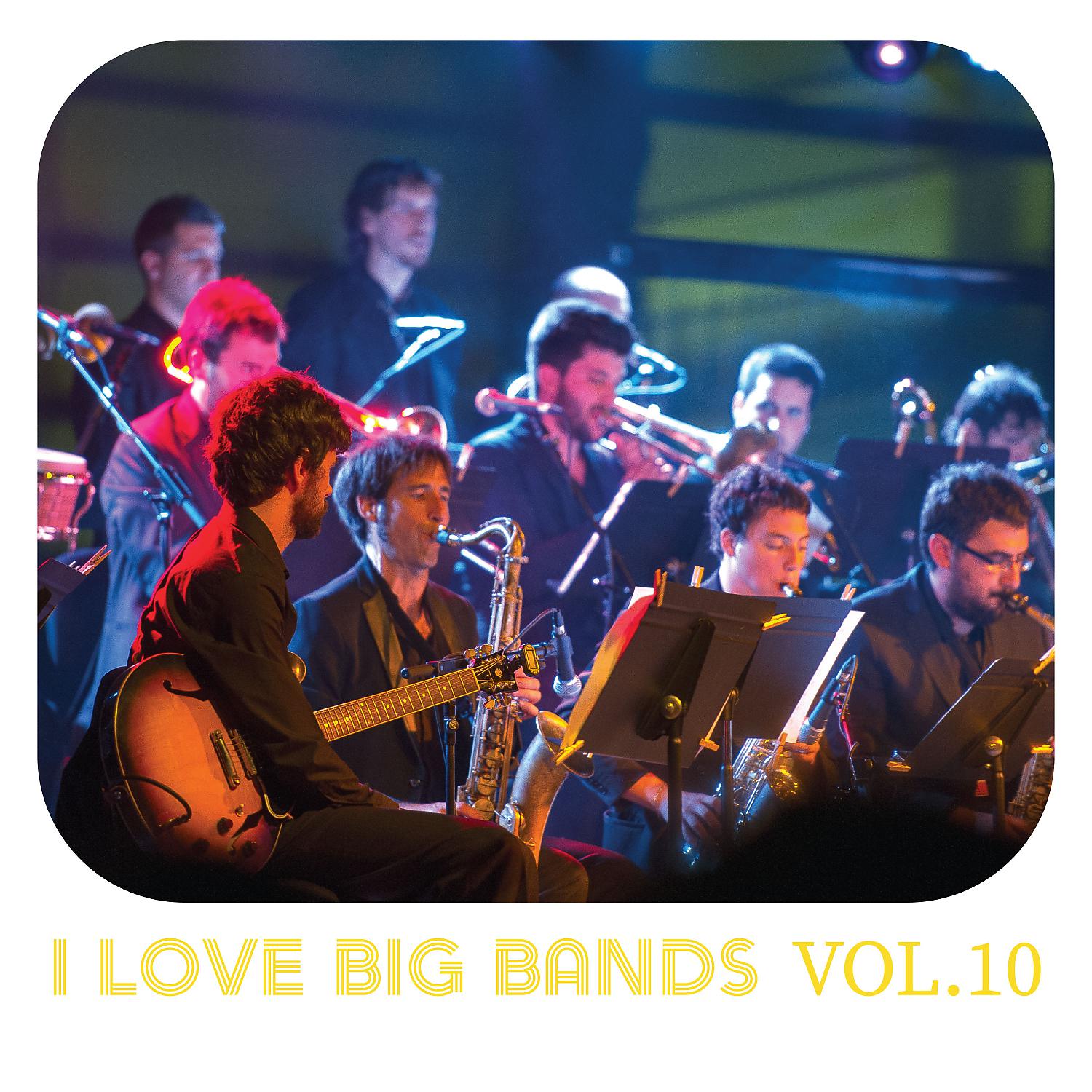 Постер альбома I Love Big Bands, Vol. 10