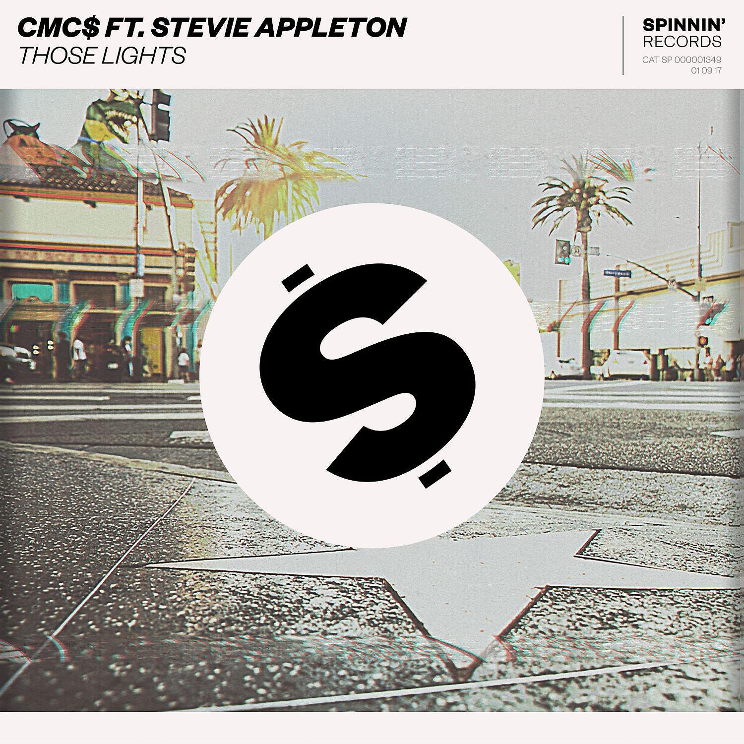 CMC$ - Those Lights (feat. Stevie Appleton)