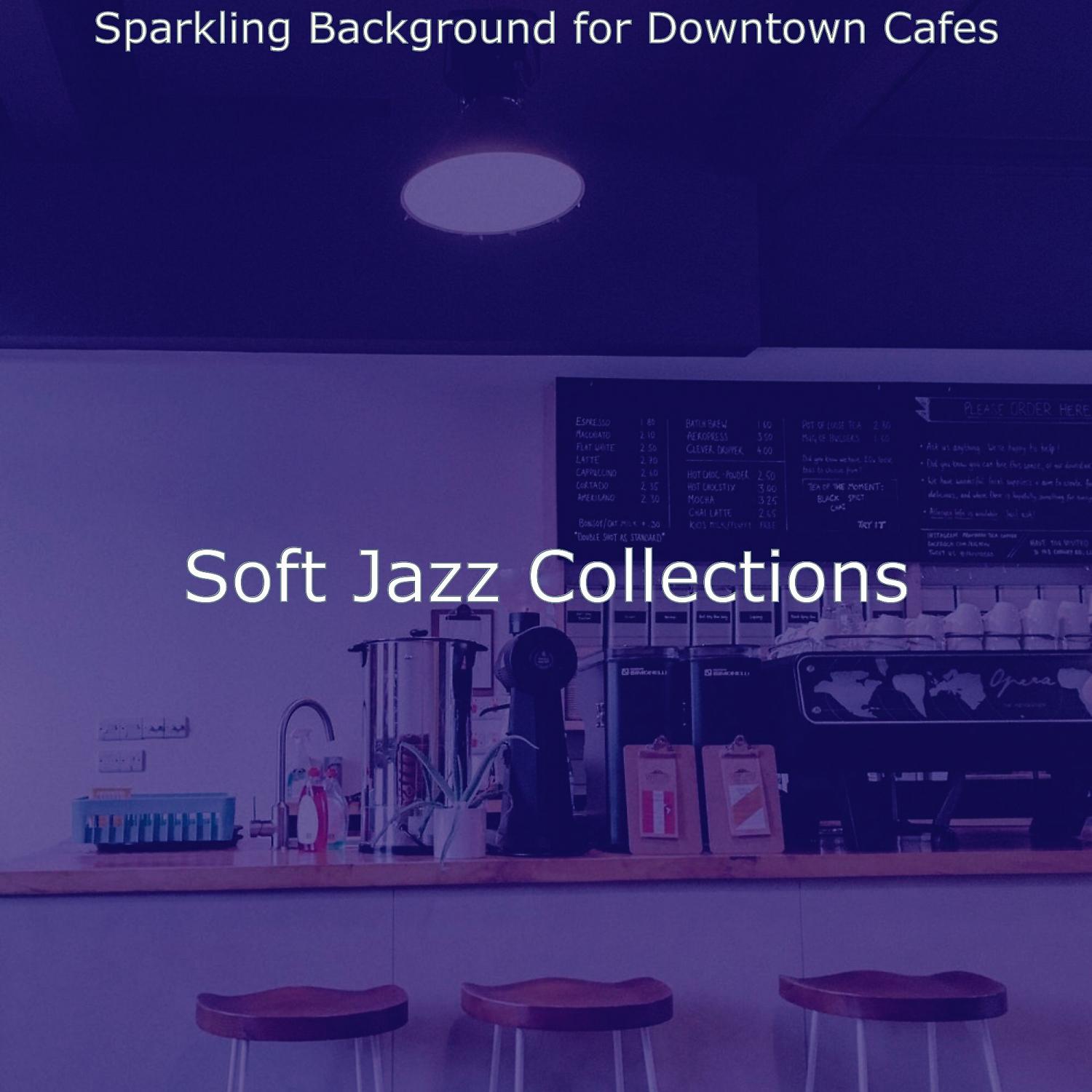 Постер альбома Sparkling Background for Downtown Cafes