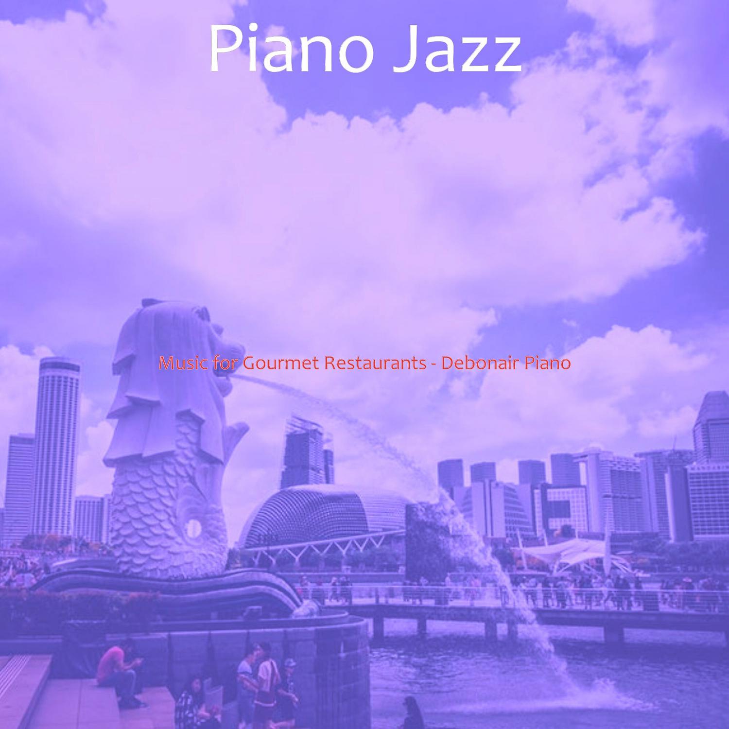 Постер альбома Music for Gourmet Restaurants - Debonair Piano