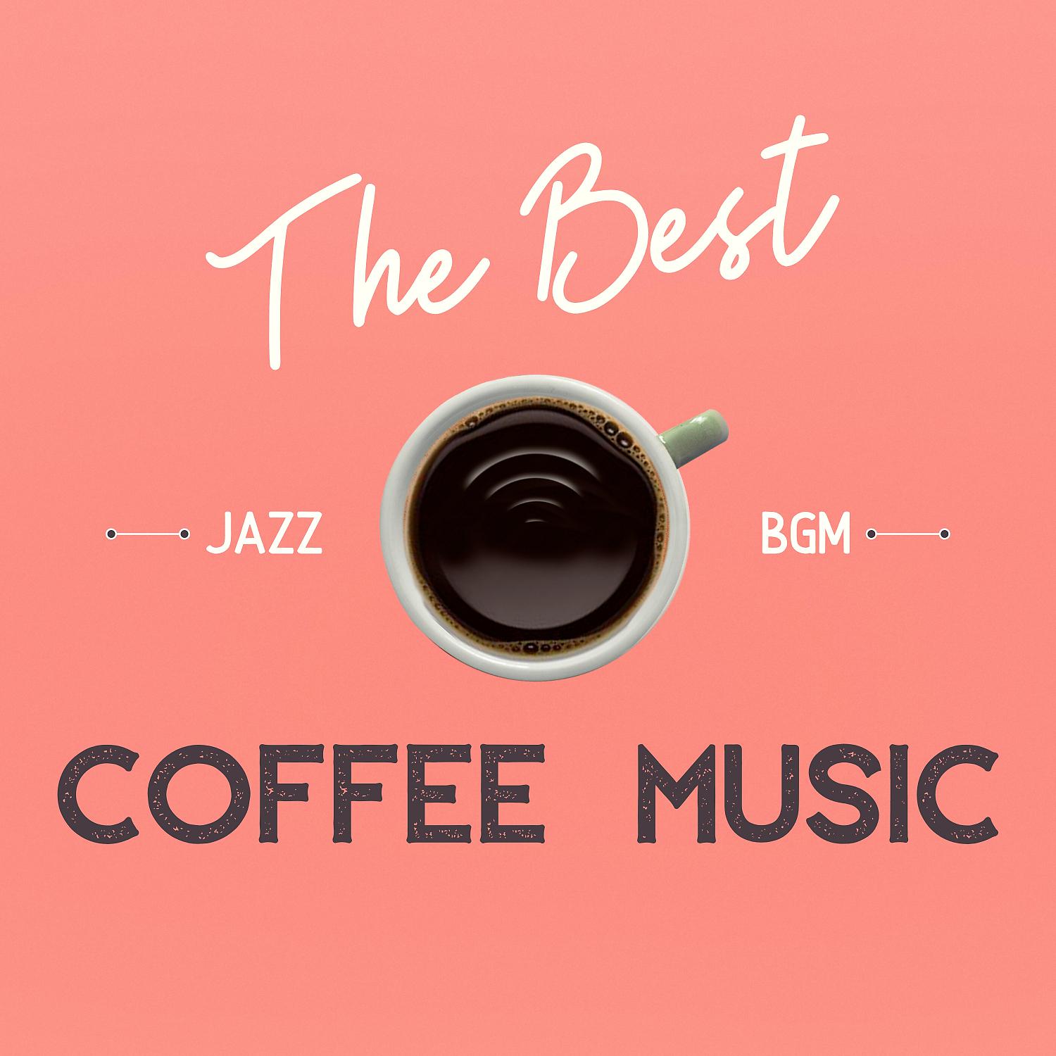 Постер альбома The Best Coffee Music - Jazz BGM