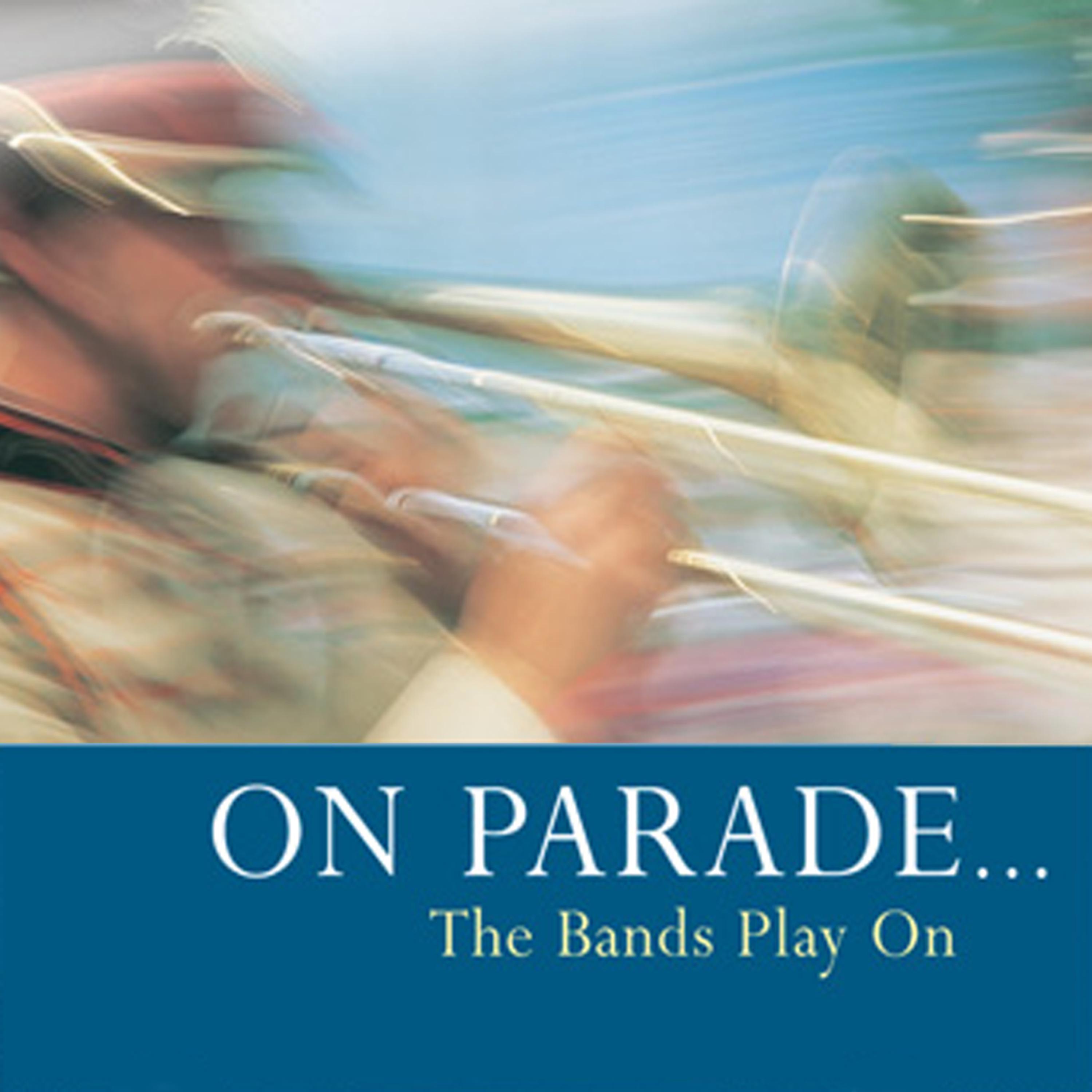 Постер альбома On Parade… the Bands Play On