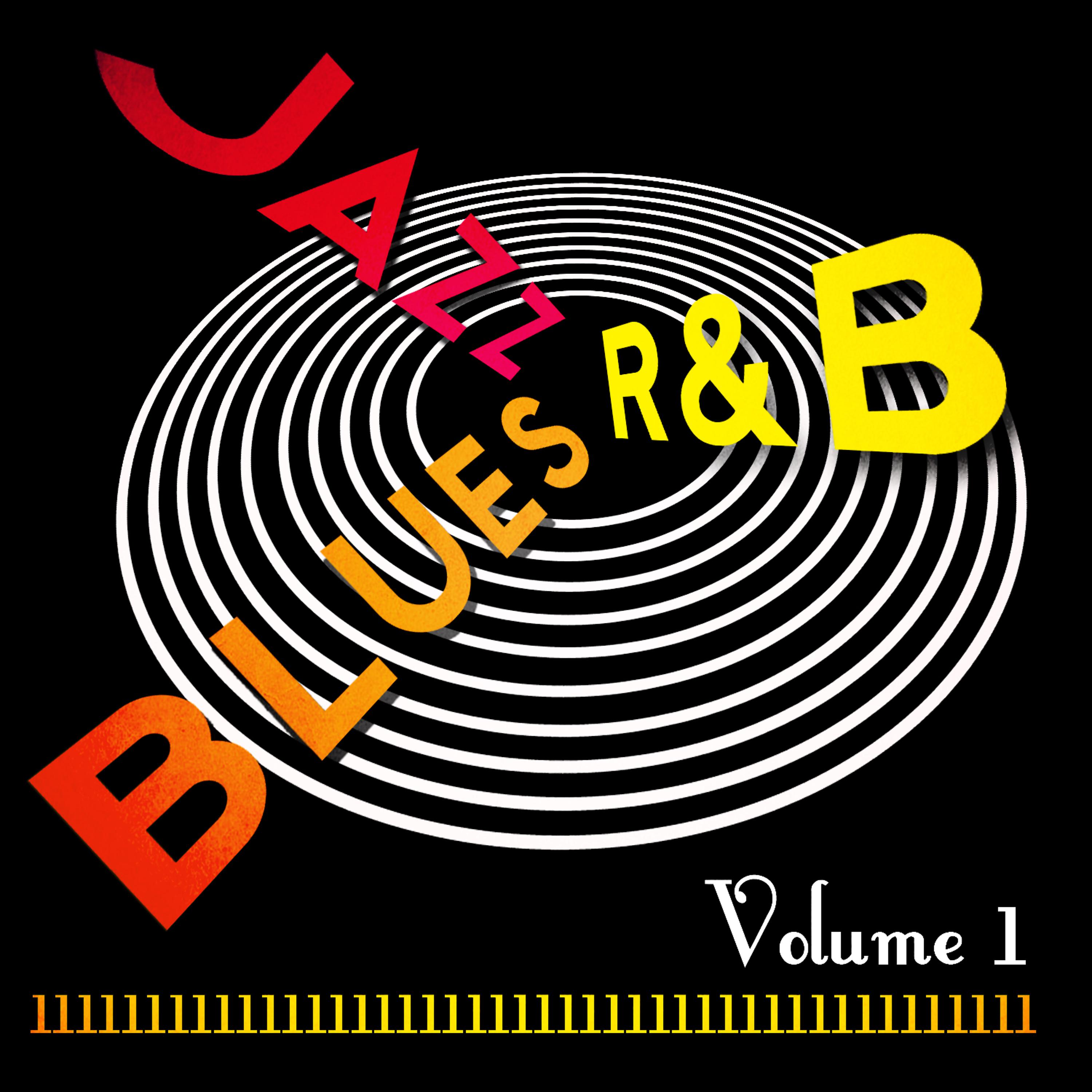 Постер альбома Jazz Blues R&B! Vol. 1