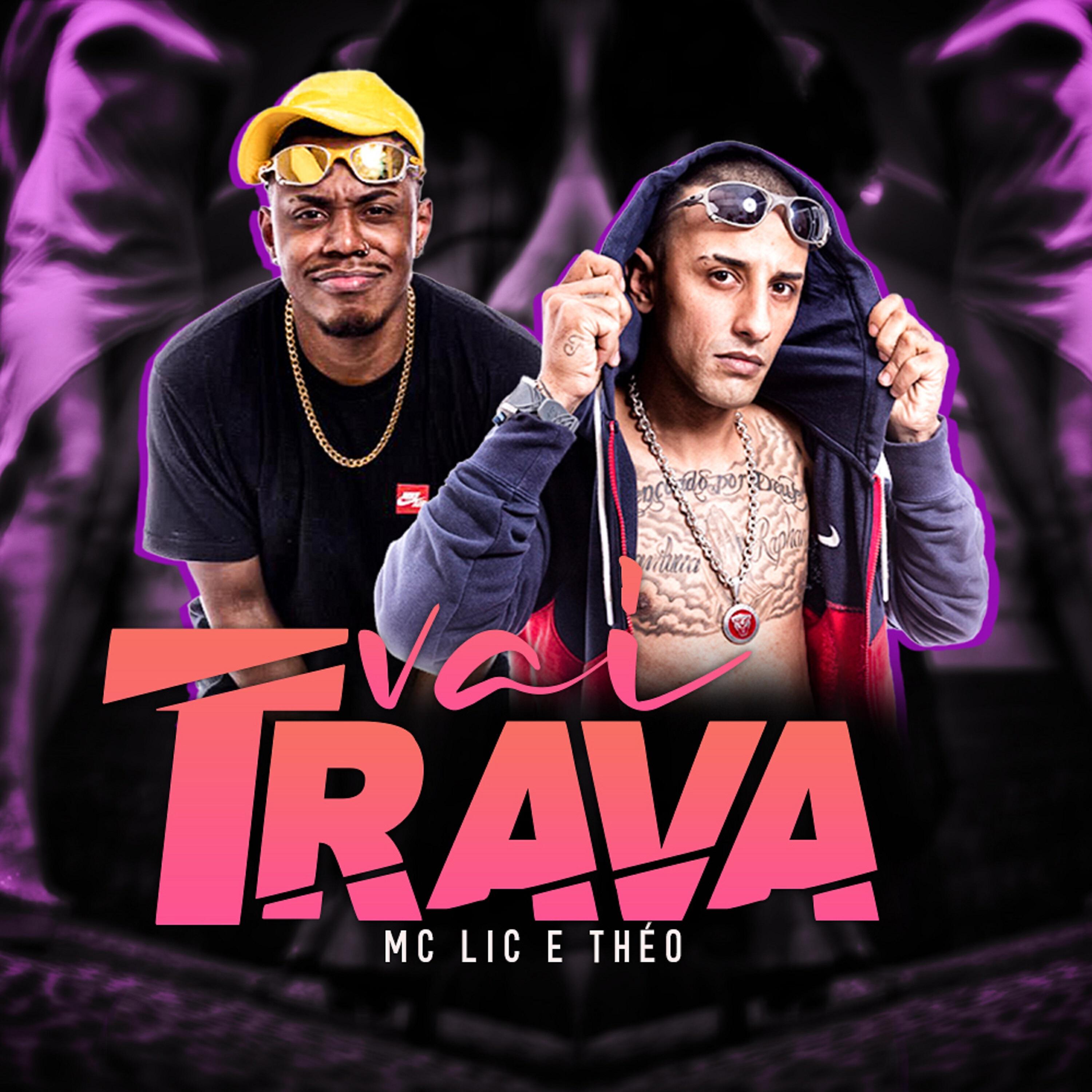 Mc Lic - Vai Trava