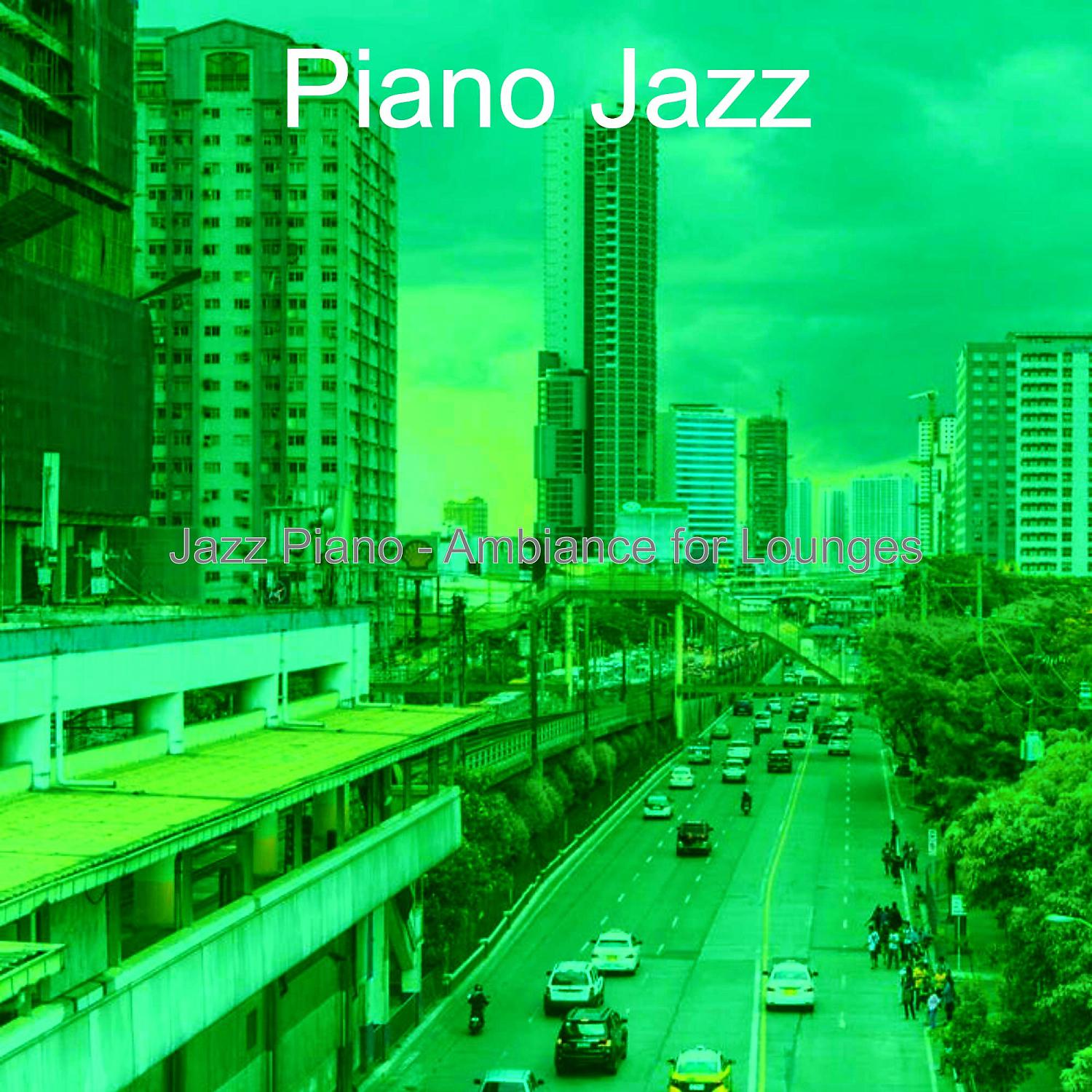 Постер альбома Jazz Piano - Ambiance for Lounges