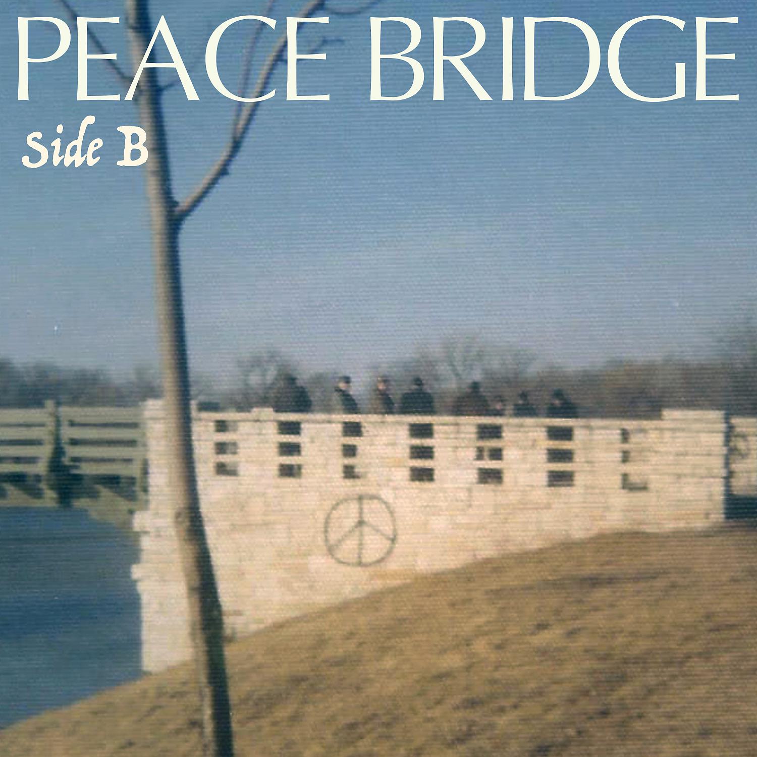 Постер альбома Peace Bridge (SIDE B)