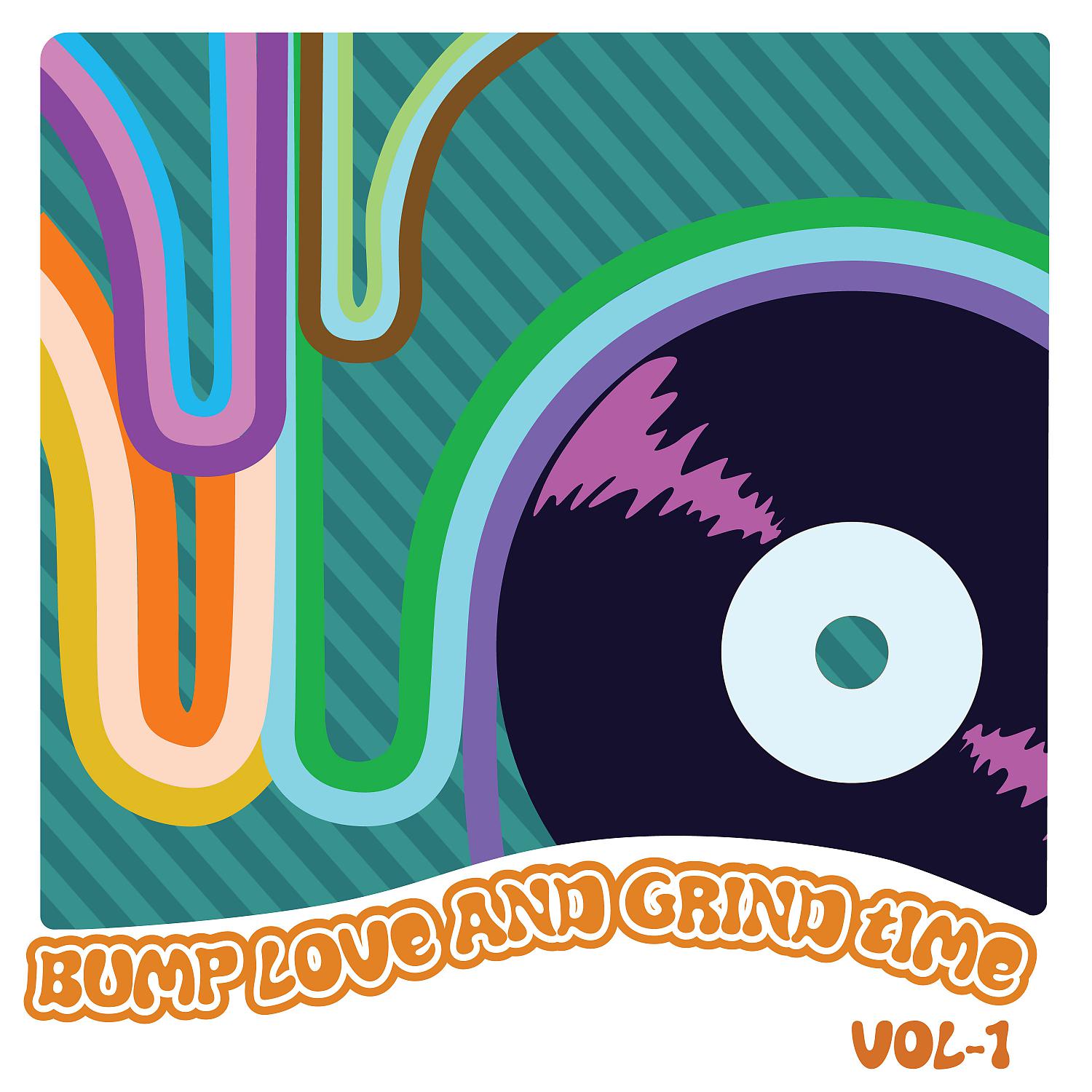 Постер альбома Bump Love And Grind Time, Vol. 1