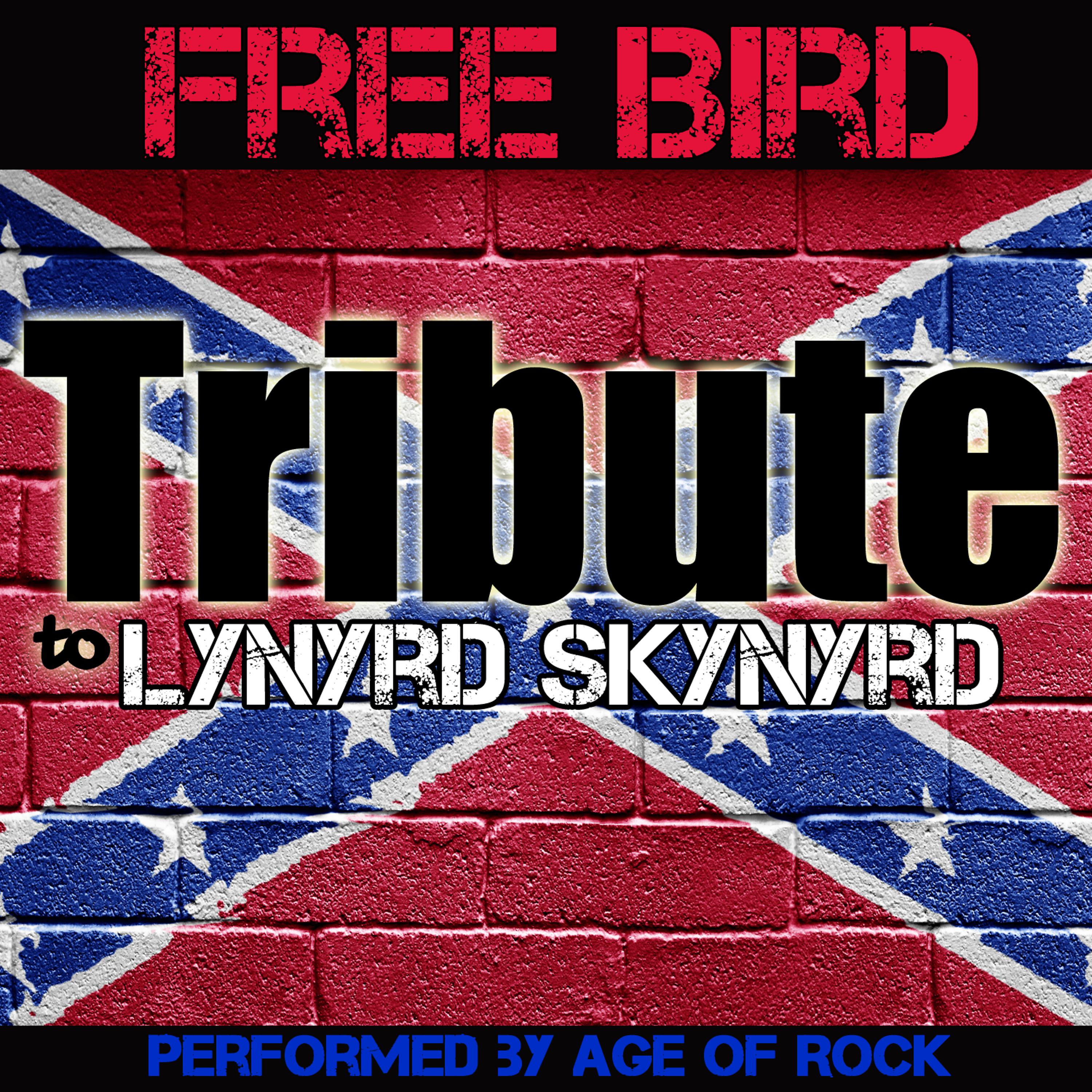 Постер альбома Free Bird: Tribute to Lynyrd Skynyrd