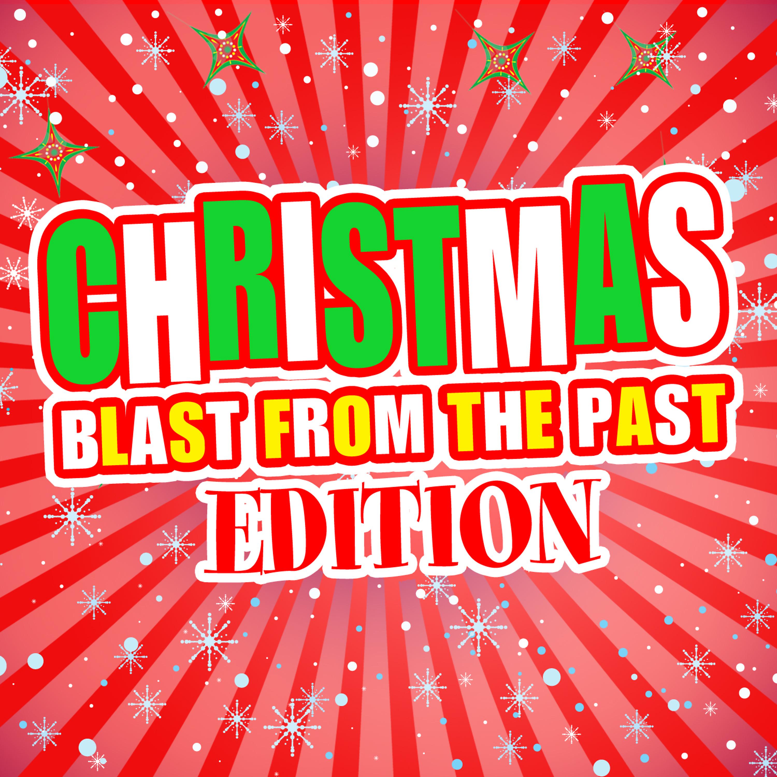 Постер альбома Christmas! Blast from the Past Edition