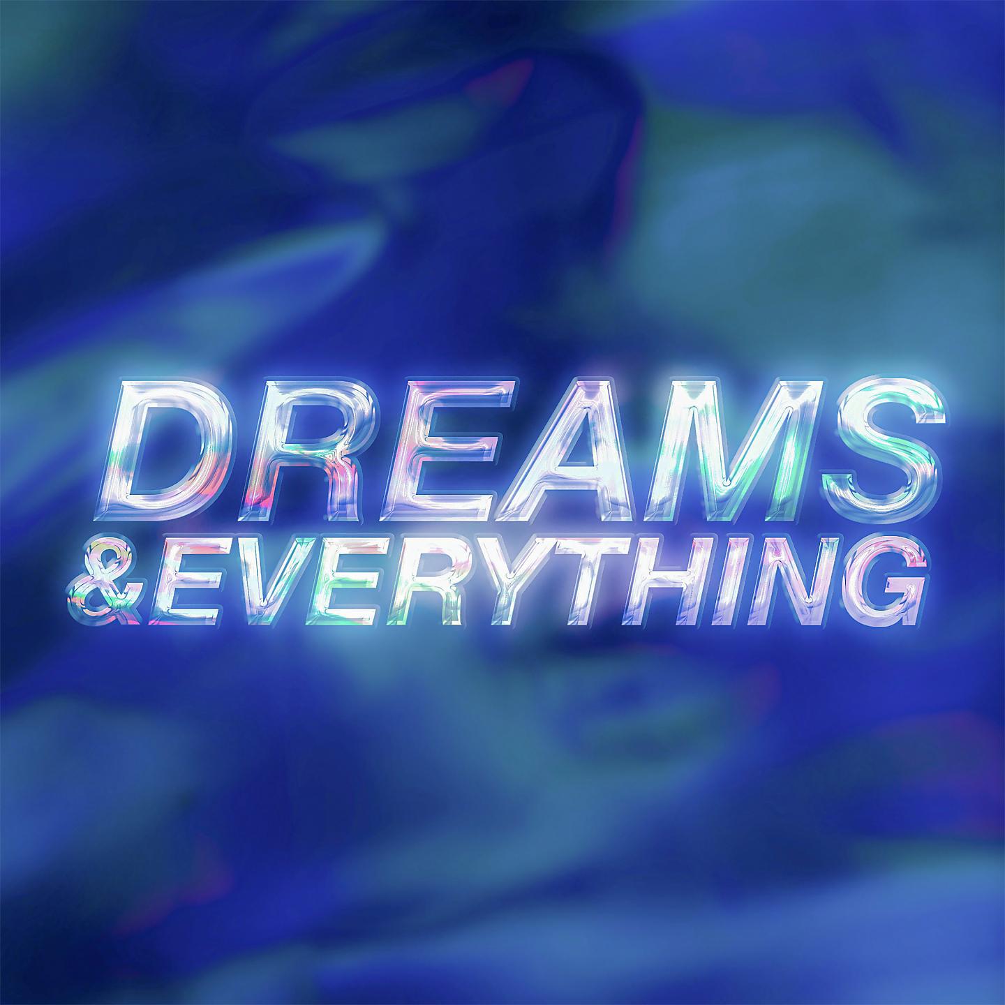 Постер альбома Dreams & Everything