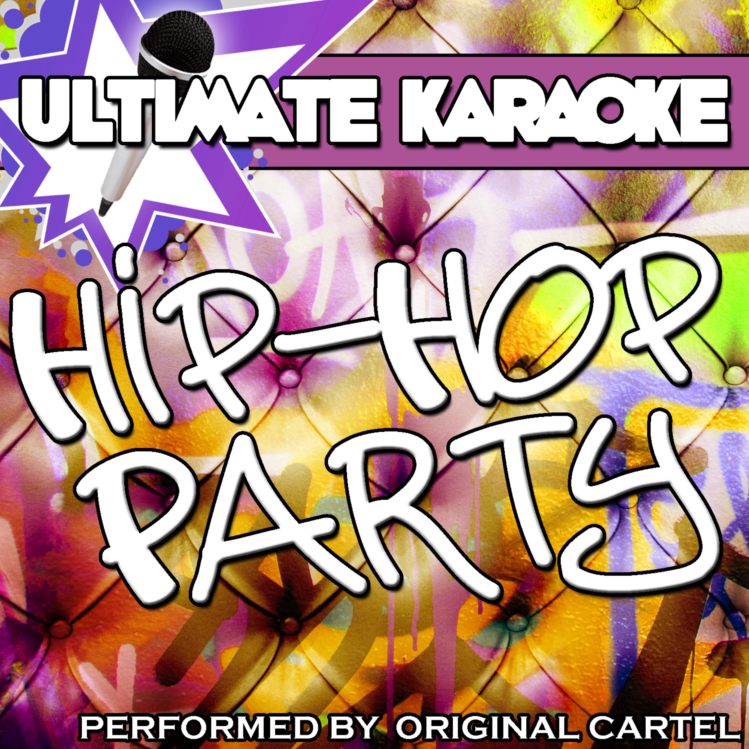 Постер альбома Ultimate Karaoke: Hip-Hop Party