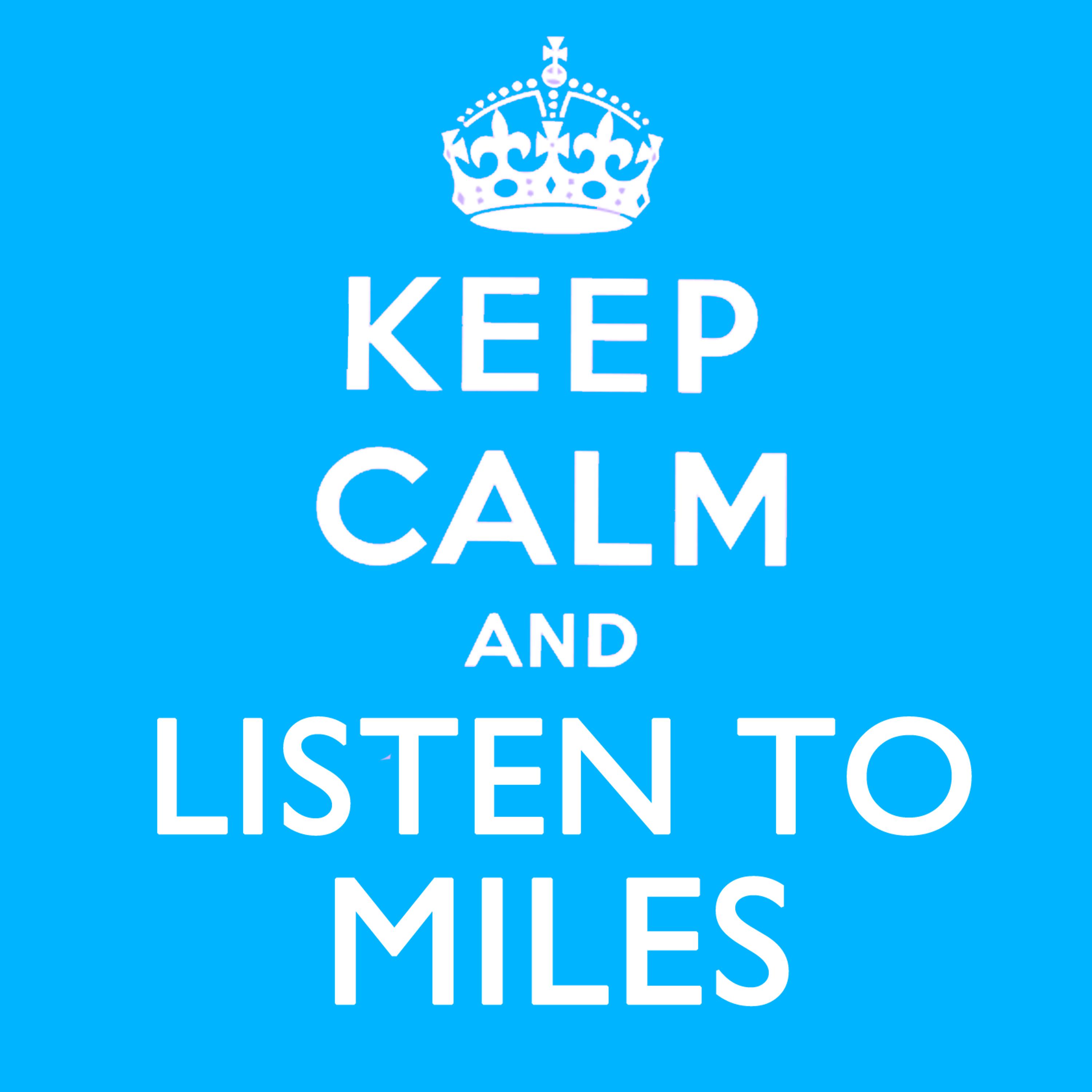 Постер альбома Keep Calm and Listen to Miles (Remastered)