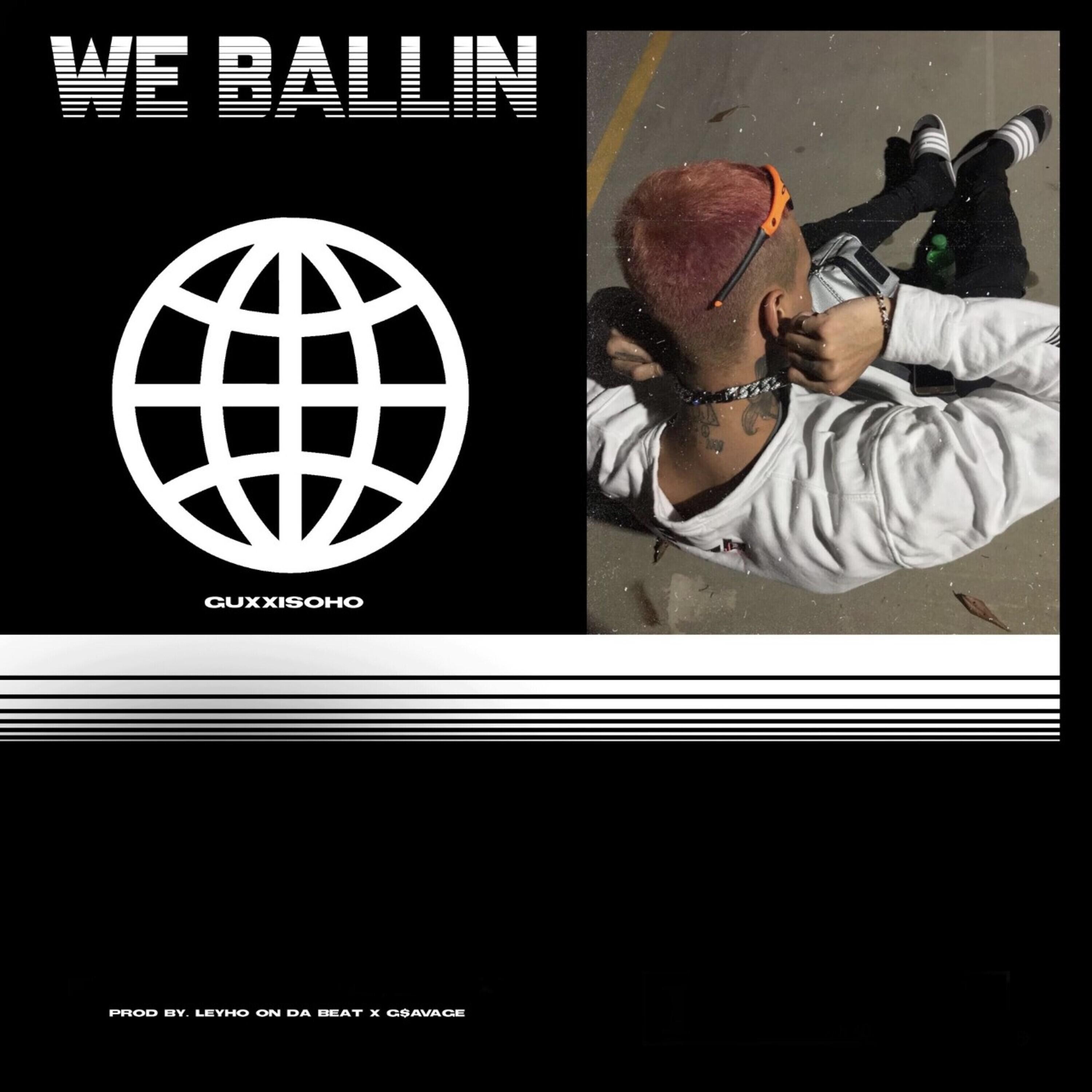 Guxxisoho - We Ballin