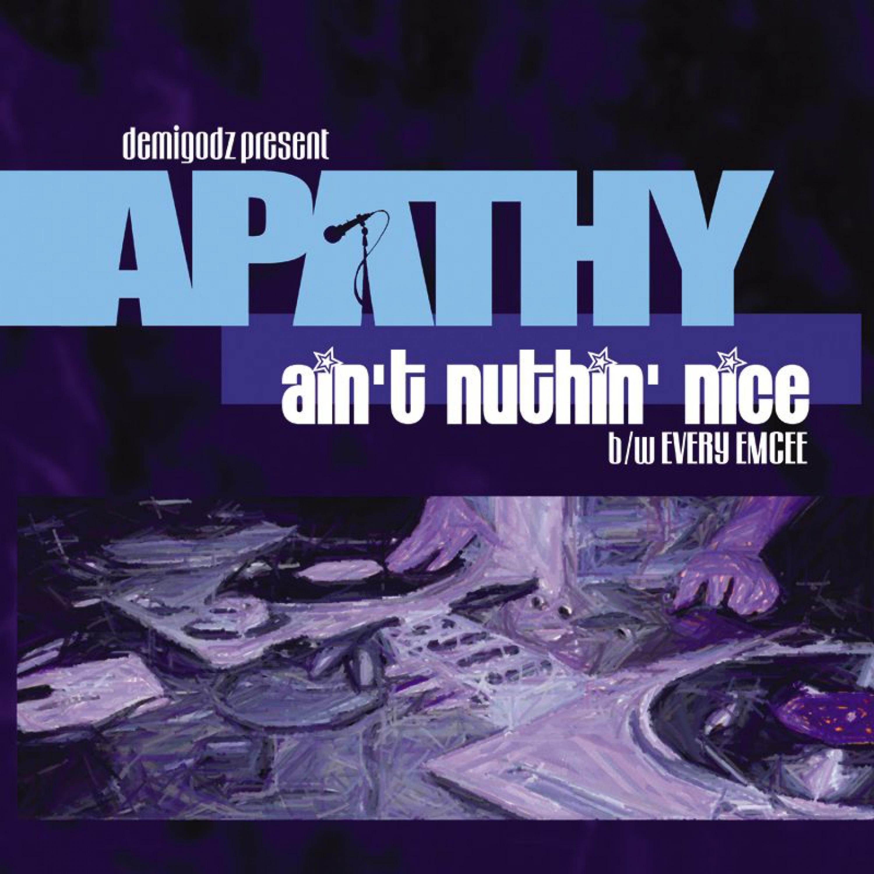 Постер альбома Ain't Nuthin' Nice / Every Emcee (Demigodz Classic Singles)