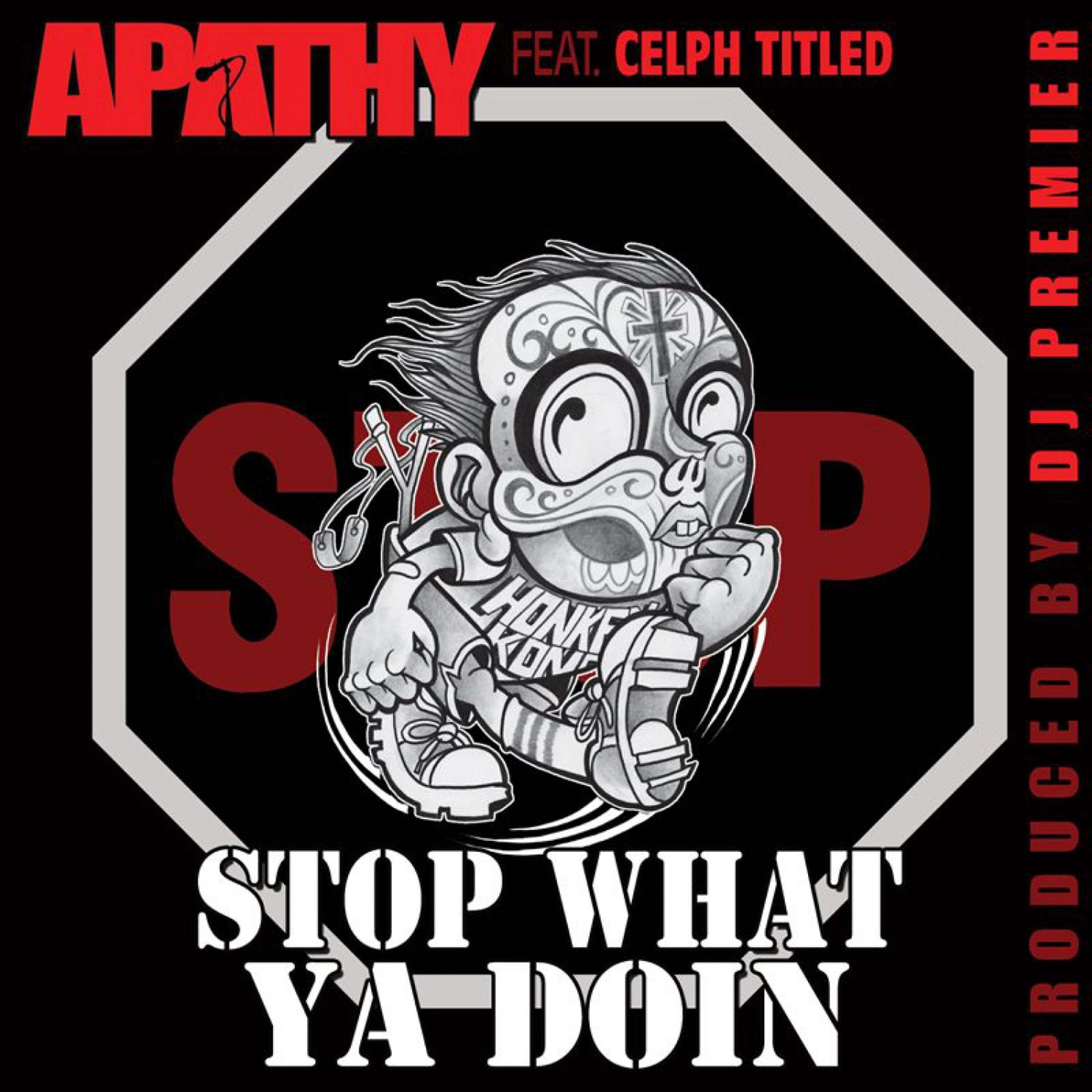Apathy - Stop What Ya Doin' (feat. Celph Titled) [Clean]