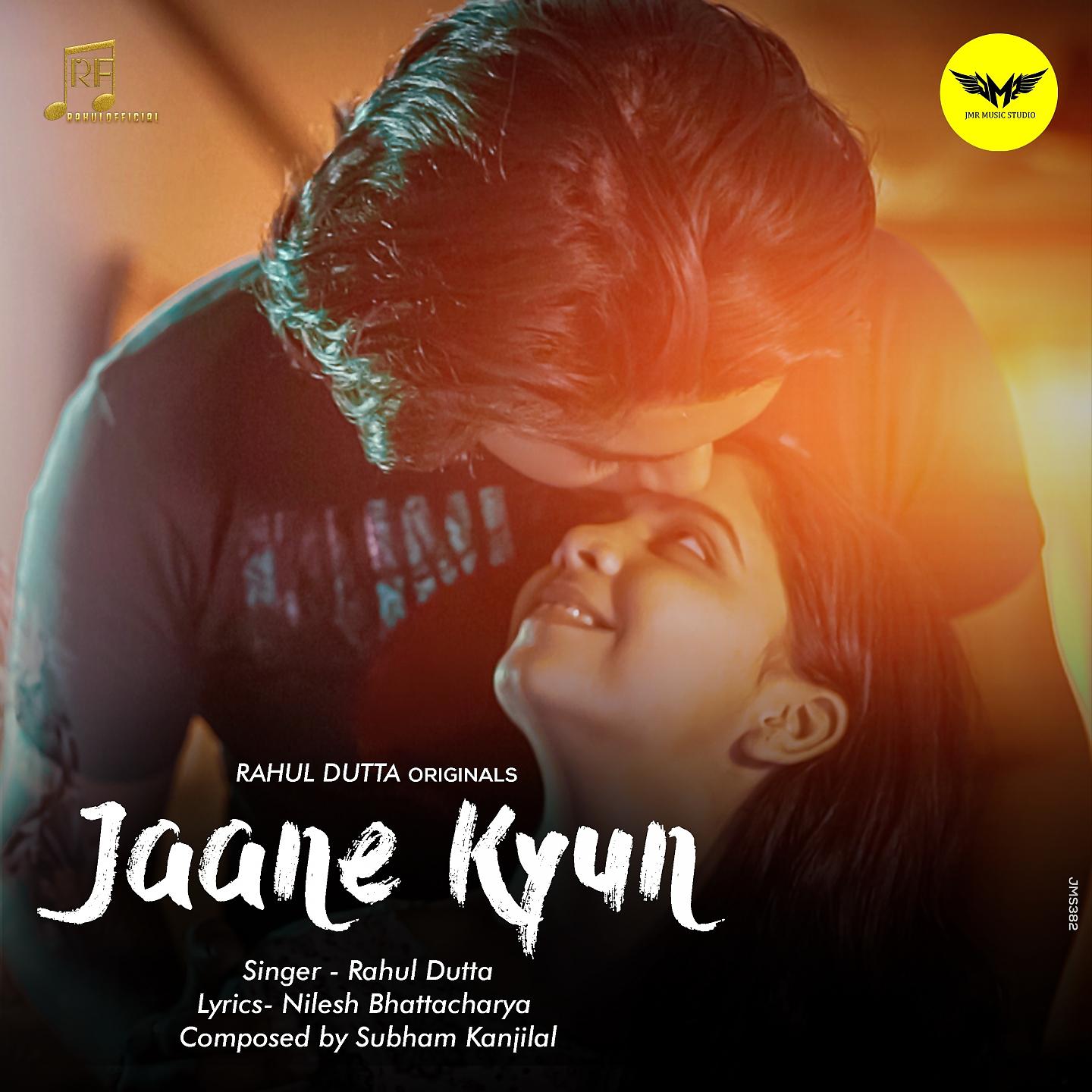 Rahul Dutta - Jaane Kyun