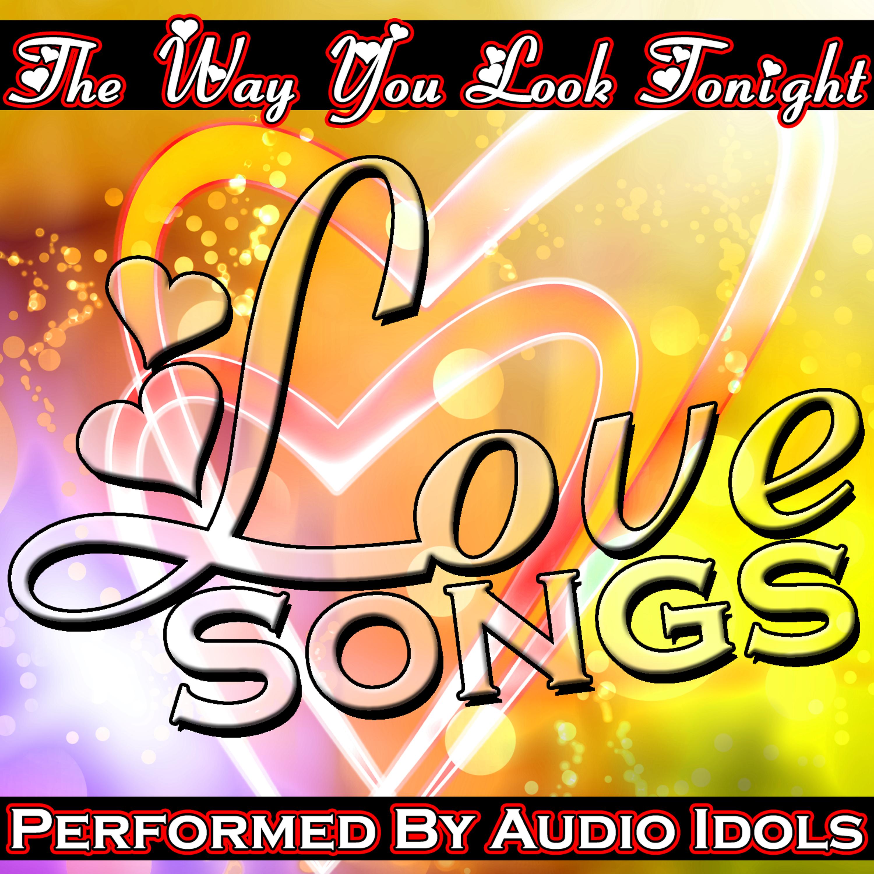 Постер альбома The Way You Look Tonight: Love Songs