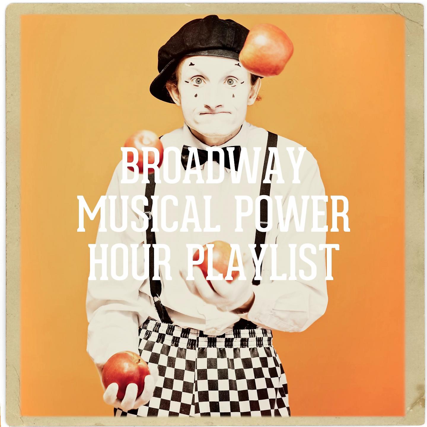 Постер альбома Broadway Musical Power Hour Playlist