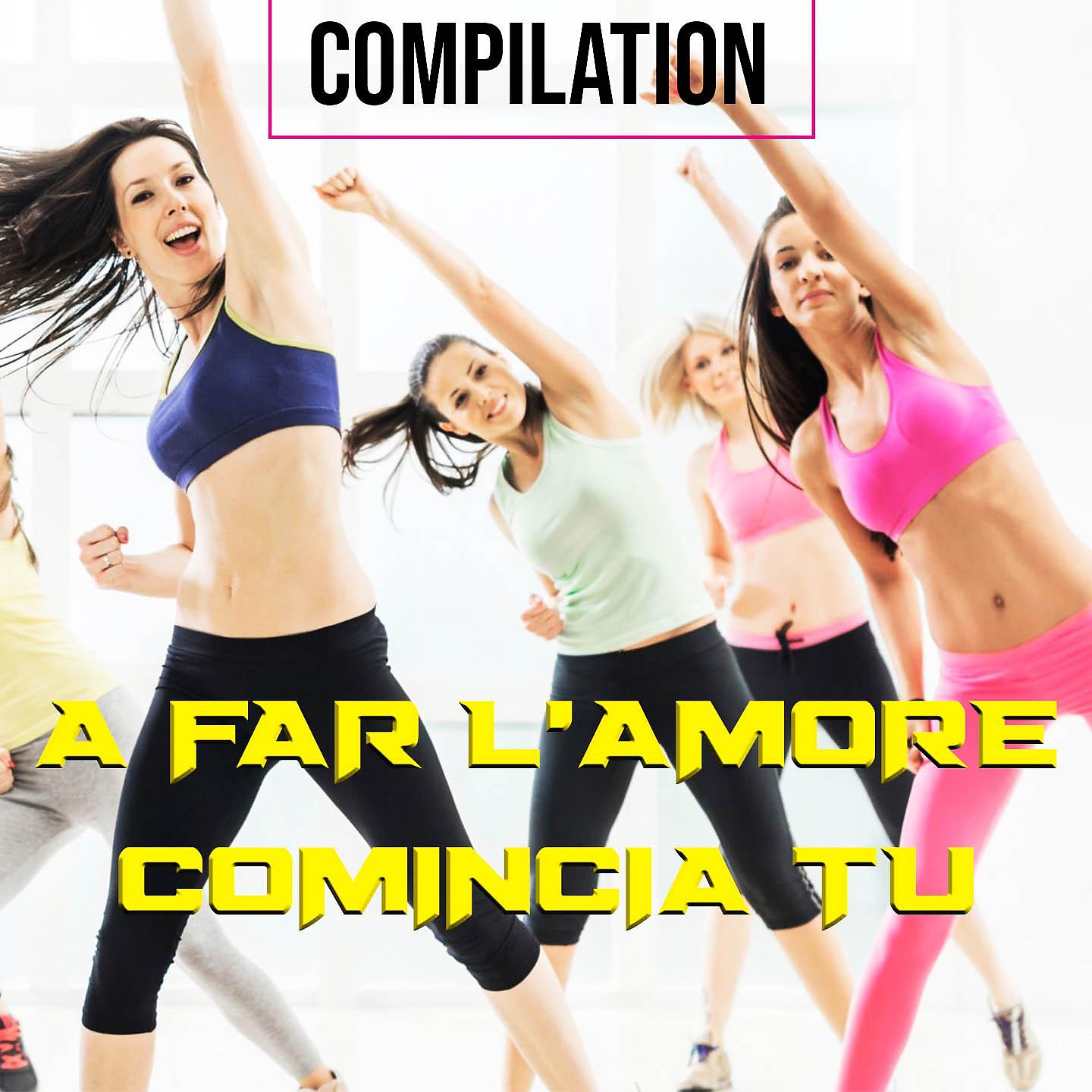 Постер альбома A Far L'amore Comincia Tu Compilation