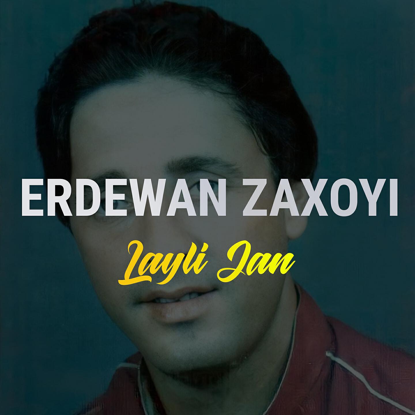 Erdewan Zaxoyi - Dade Aze Dajangm