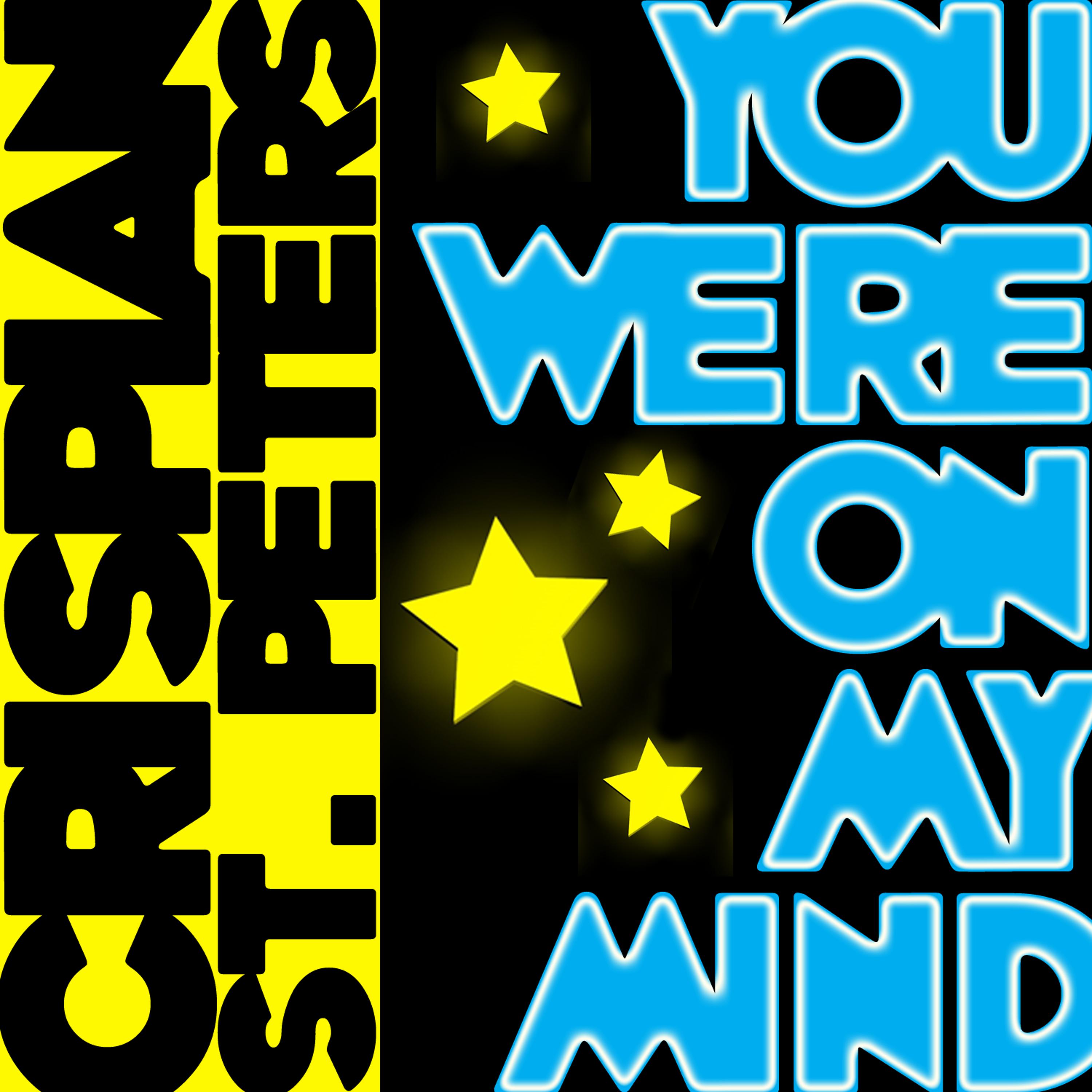 Постер альбома You Were On My Mind - Single