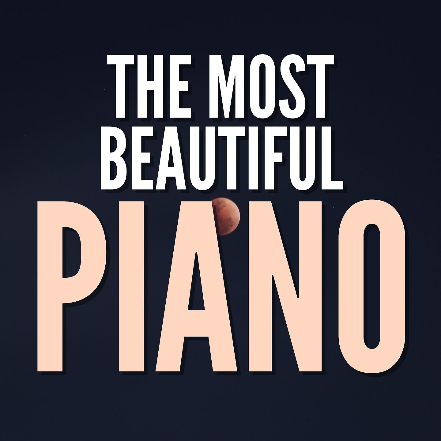Постер альбома The Most Beautiful Piano