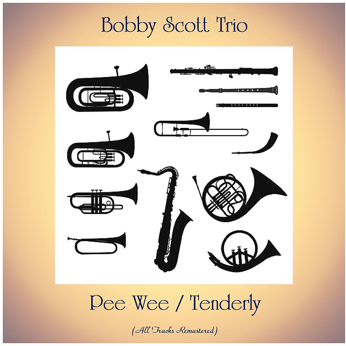 Bobby Scott Trio - Pee Wee (Remastered 2018)