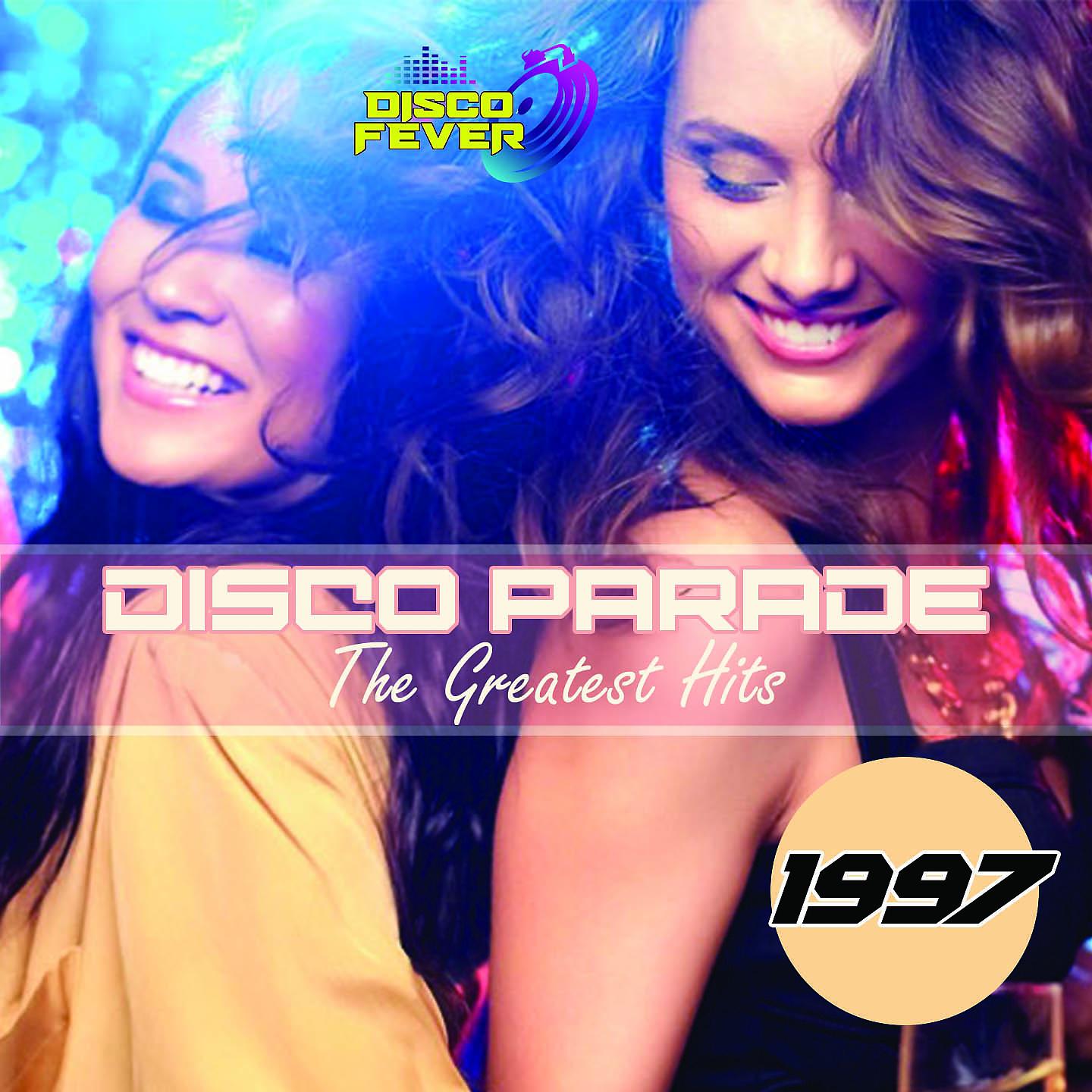 Постер альбома Disco Parade The Greatest Hits 1997