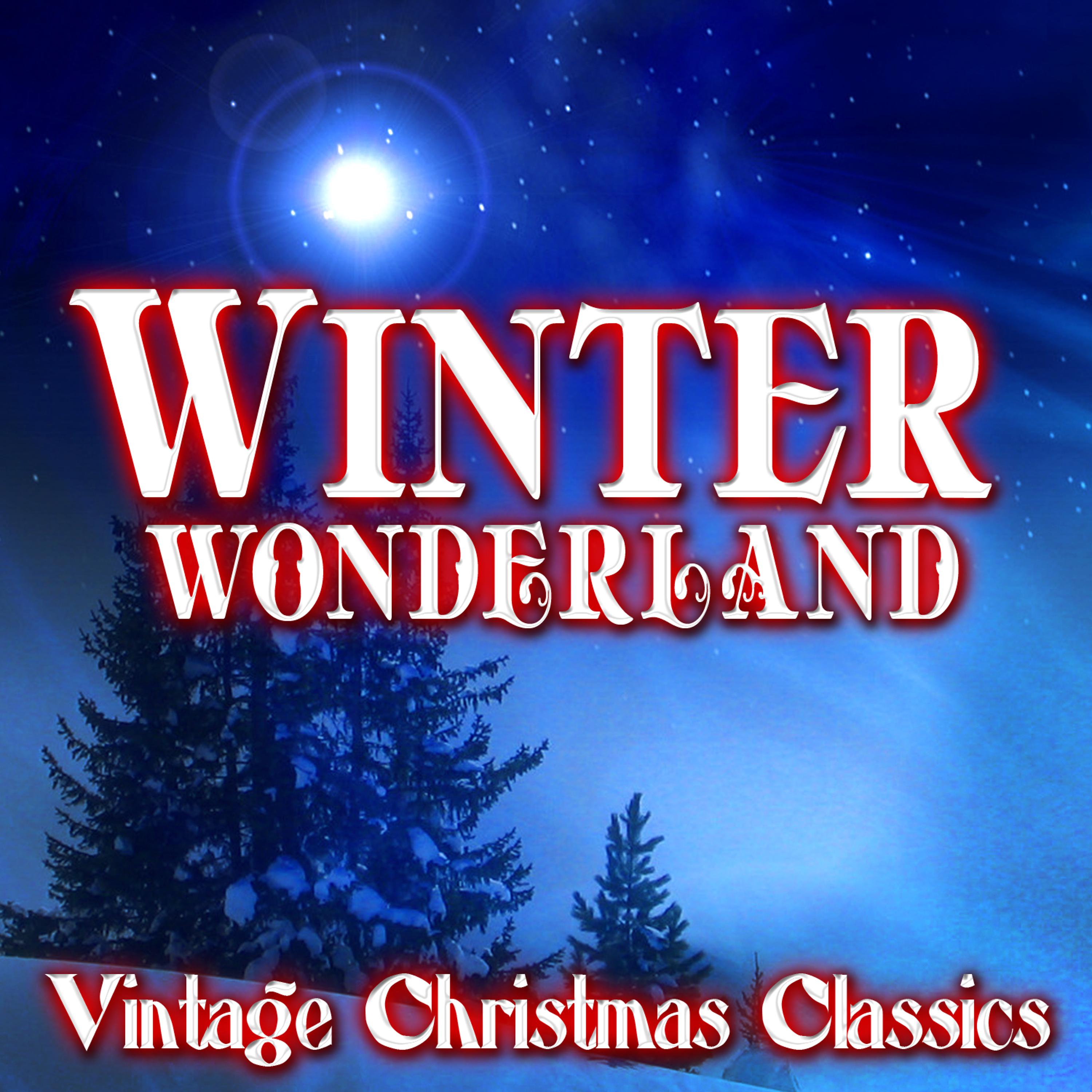 Постер альбома Winter Wonderland - Vintage Christmas Classics