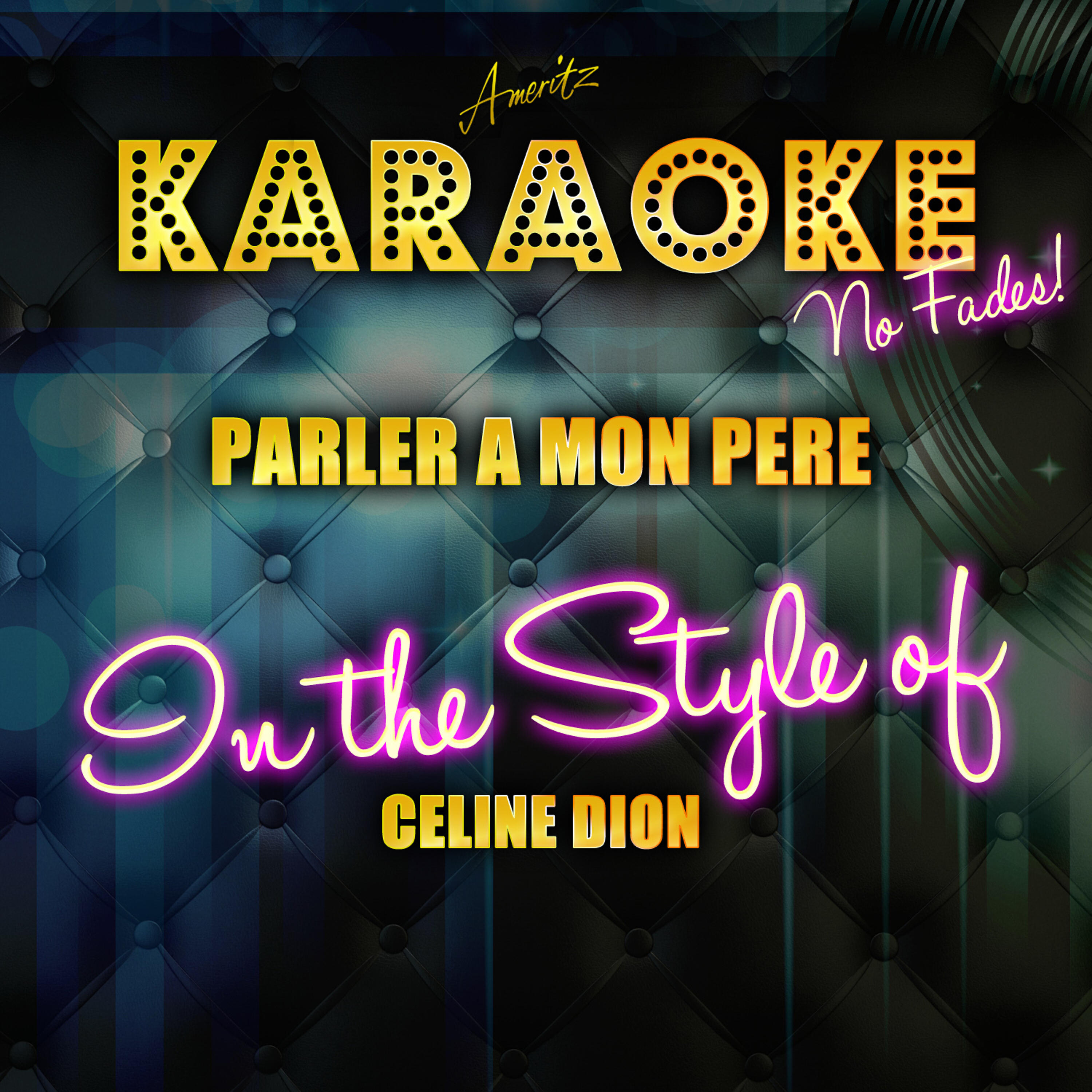 Ameritz Top Tracks - Parler a Mon Pere (In the Style of Celine Dion) [Karaoke Version]