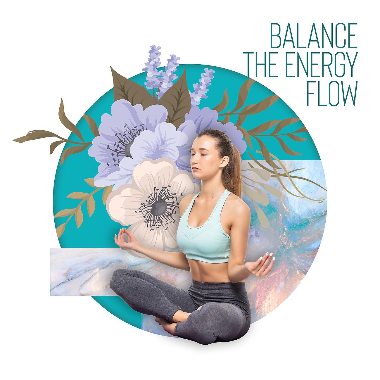 Постер альбома Balance the Energy Flow