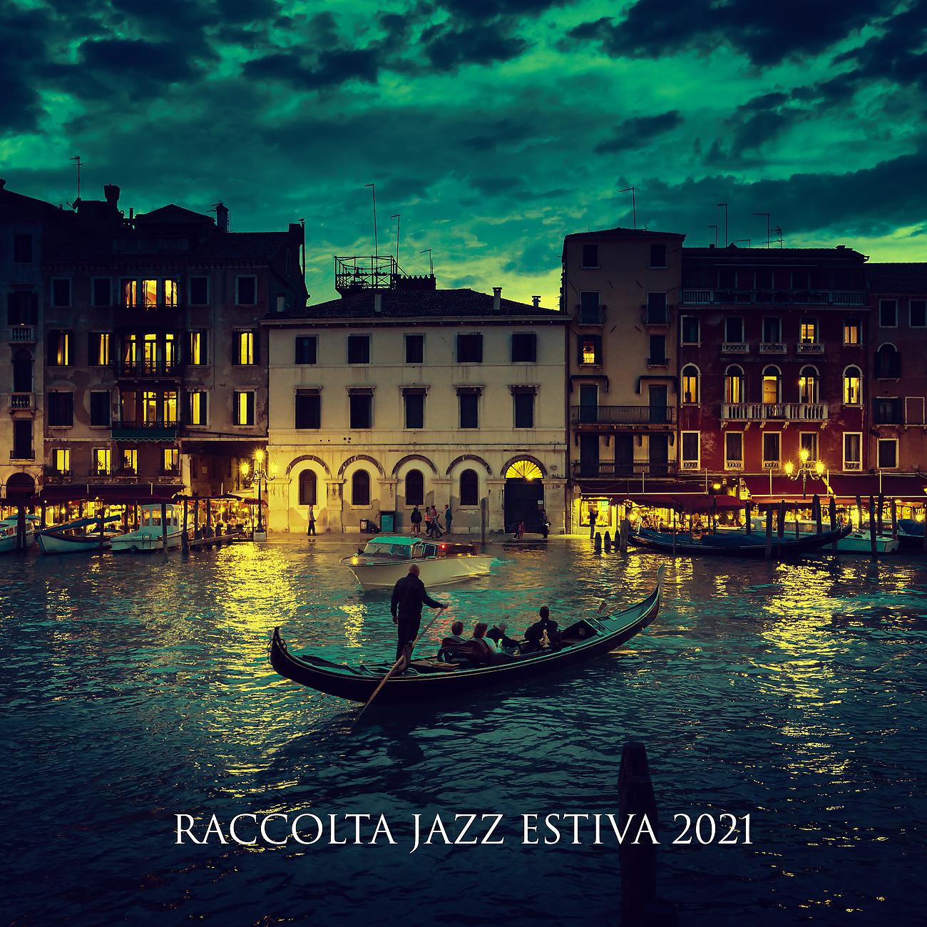 Постер альбома Raccolta jazz estiva 2021 - Lounge chill out jazz liscio