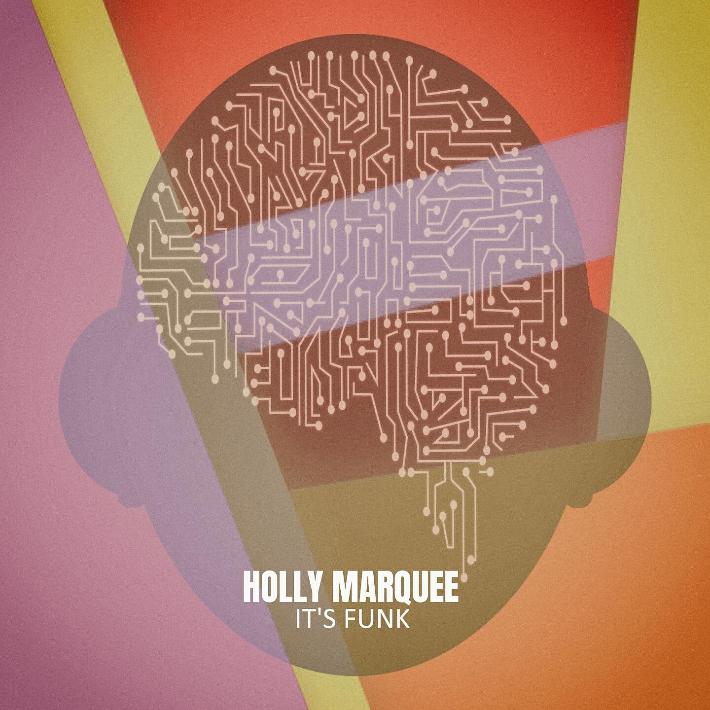 Holly Marquee - It's Funk (Holly's Cut Mix)