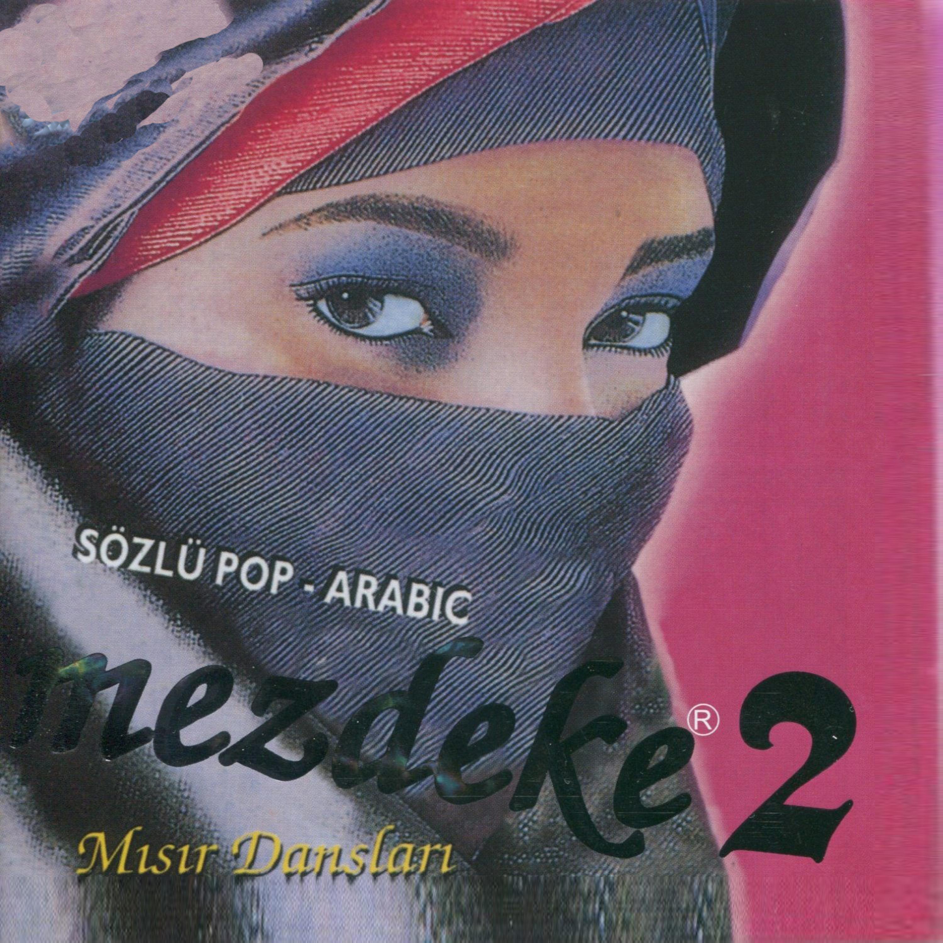 Постер альбома Mezdeke 2 - Sözlü Pop Arabic / Misir Danslari