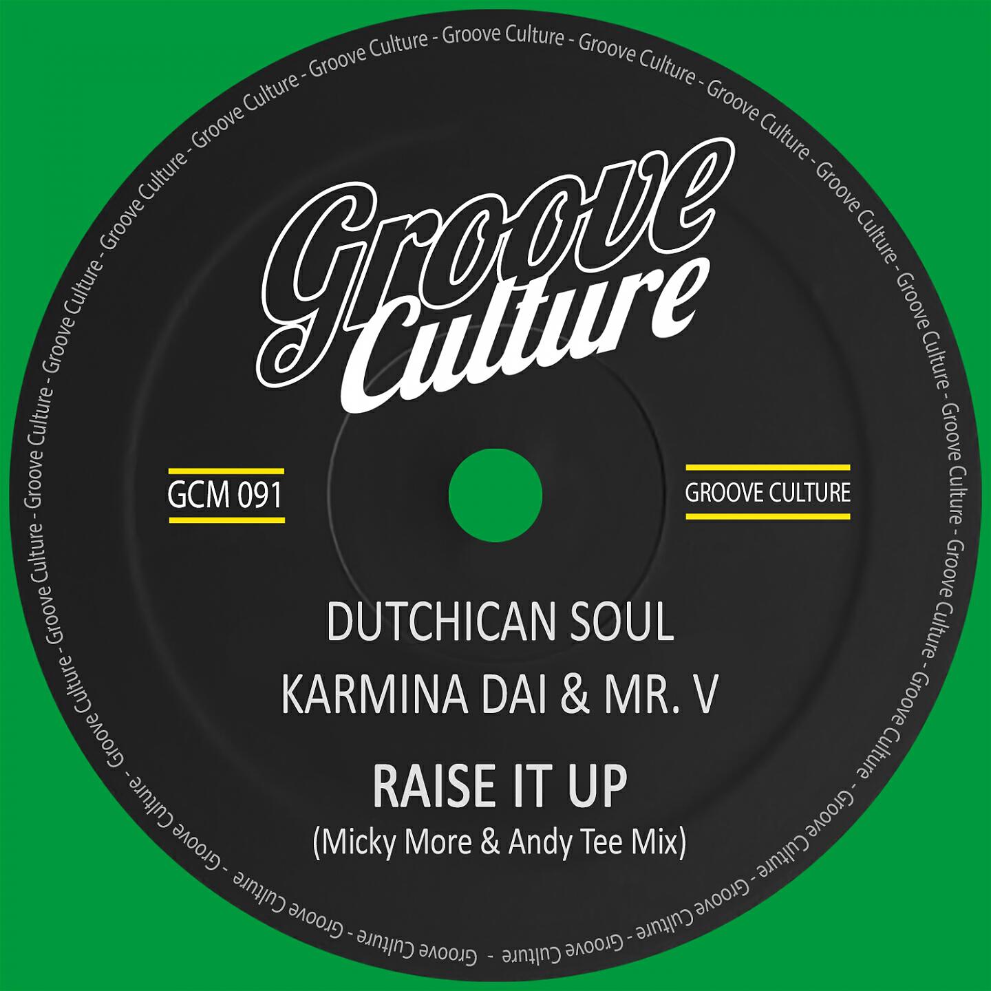 Dutchican Soul - Raise It Up (Micky More & Andy Tee Disco Mix)