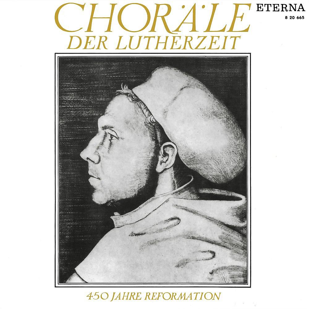 Постер альбома Choräle der Lutherzeit (450 Jahre Reformation)