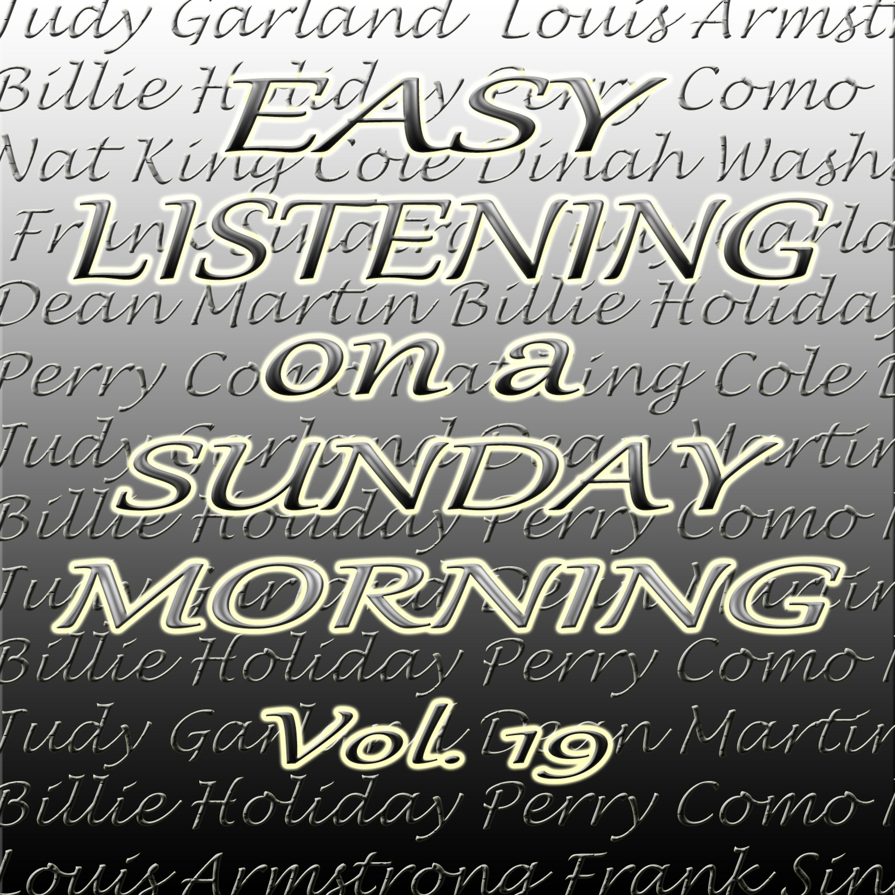 Постер альбома Easy Listening on a Sunday Morning, Vol. 19